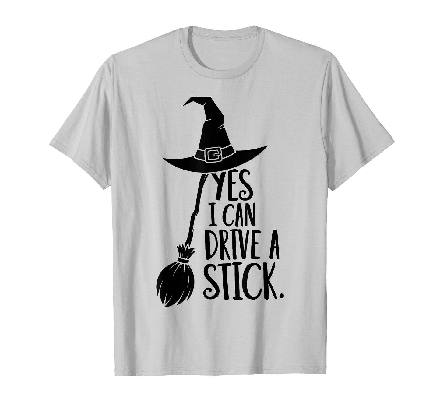 Yes I Can Drive A Stick Funny Halloween Spooky Witch T-Shirt