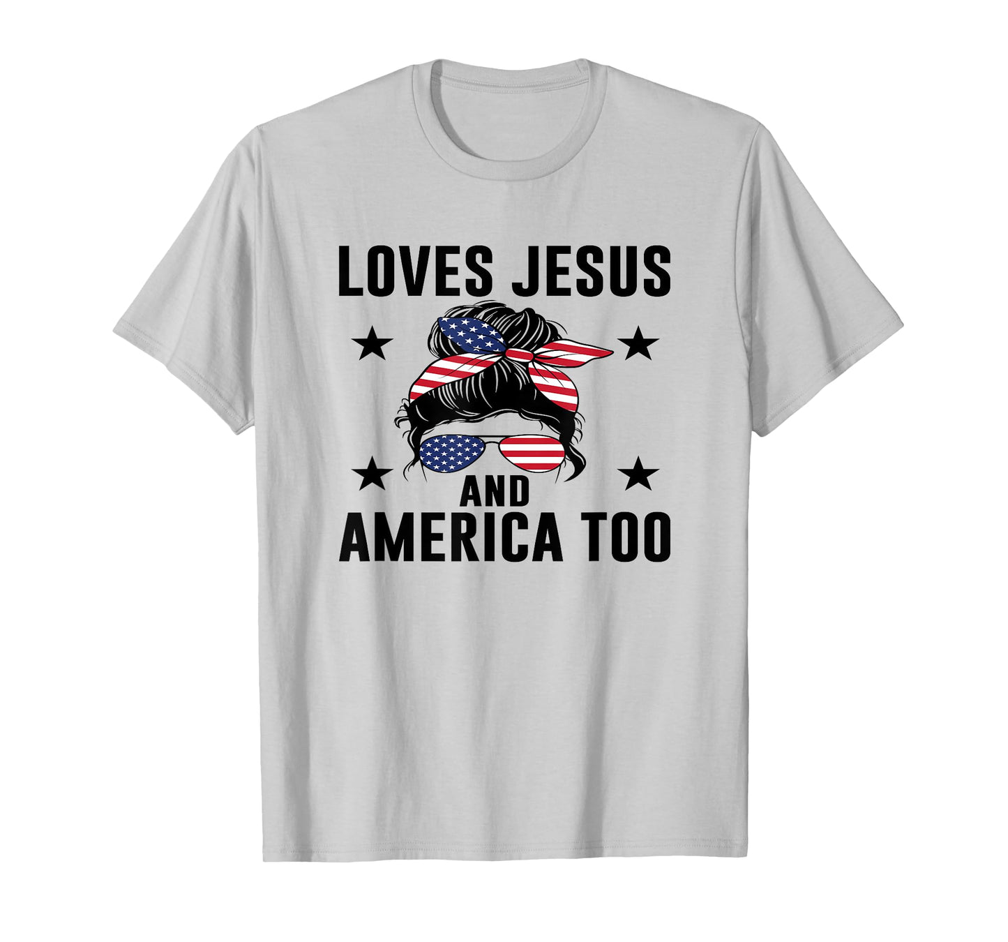 Loves Jesus and America Too God Christian USA Flag Gifts T-Shirt