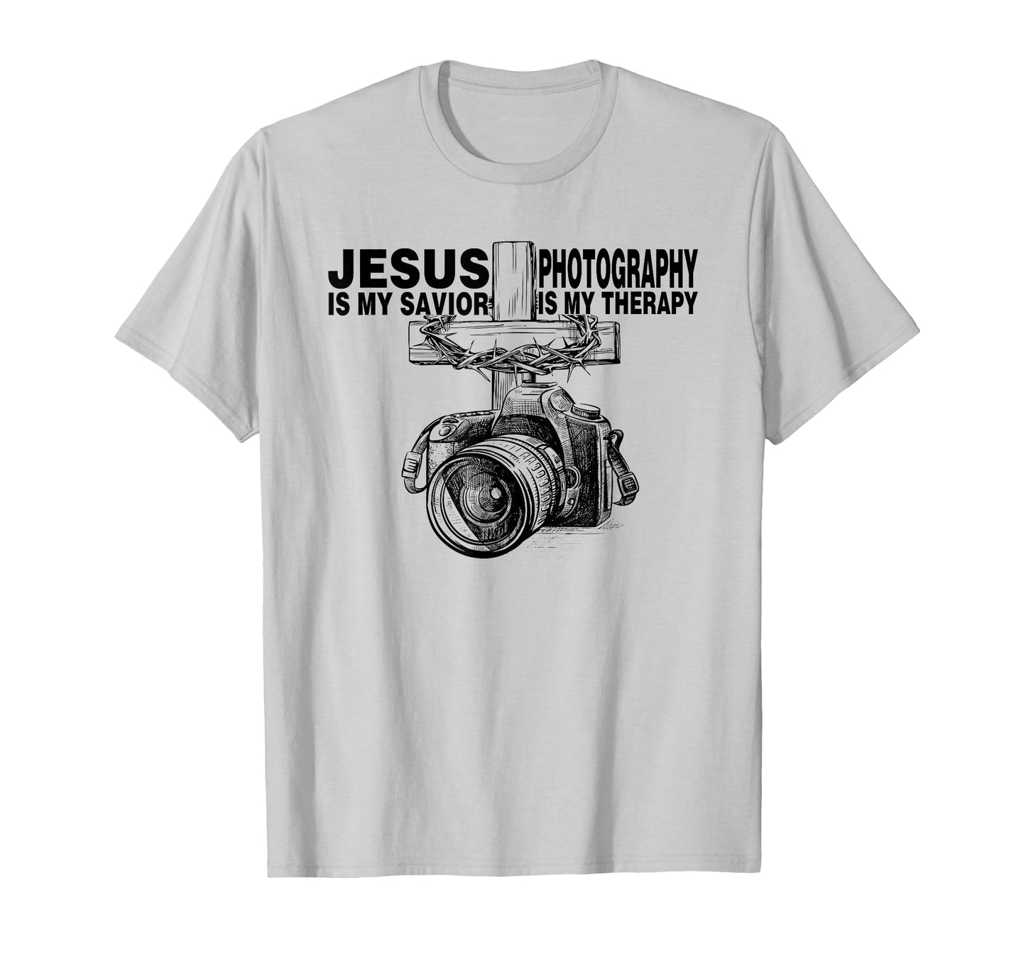 Jesus Is My Savior Photography Is My Therapy T-Shirt