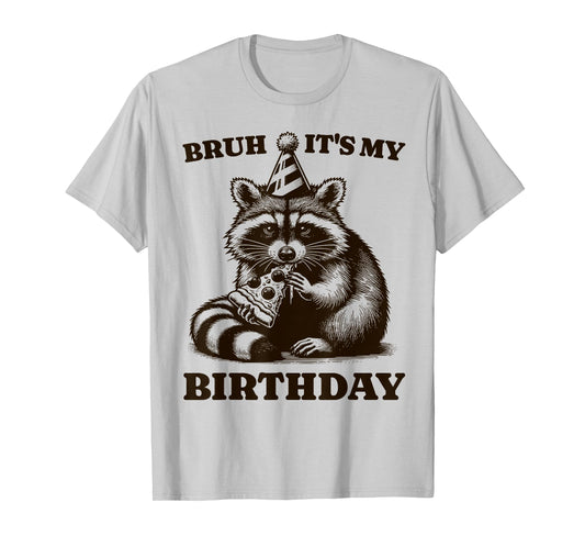 Bruh It's My Birthday Funny Raccoon Pizza Birthday Party T-Shirt