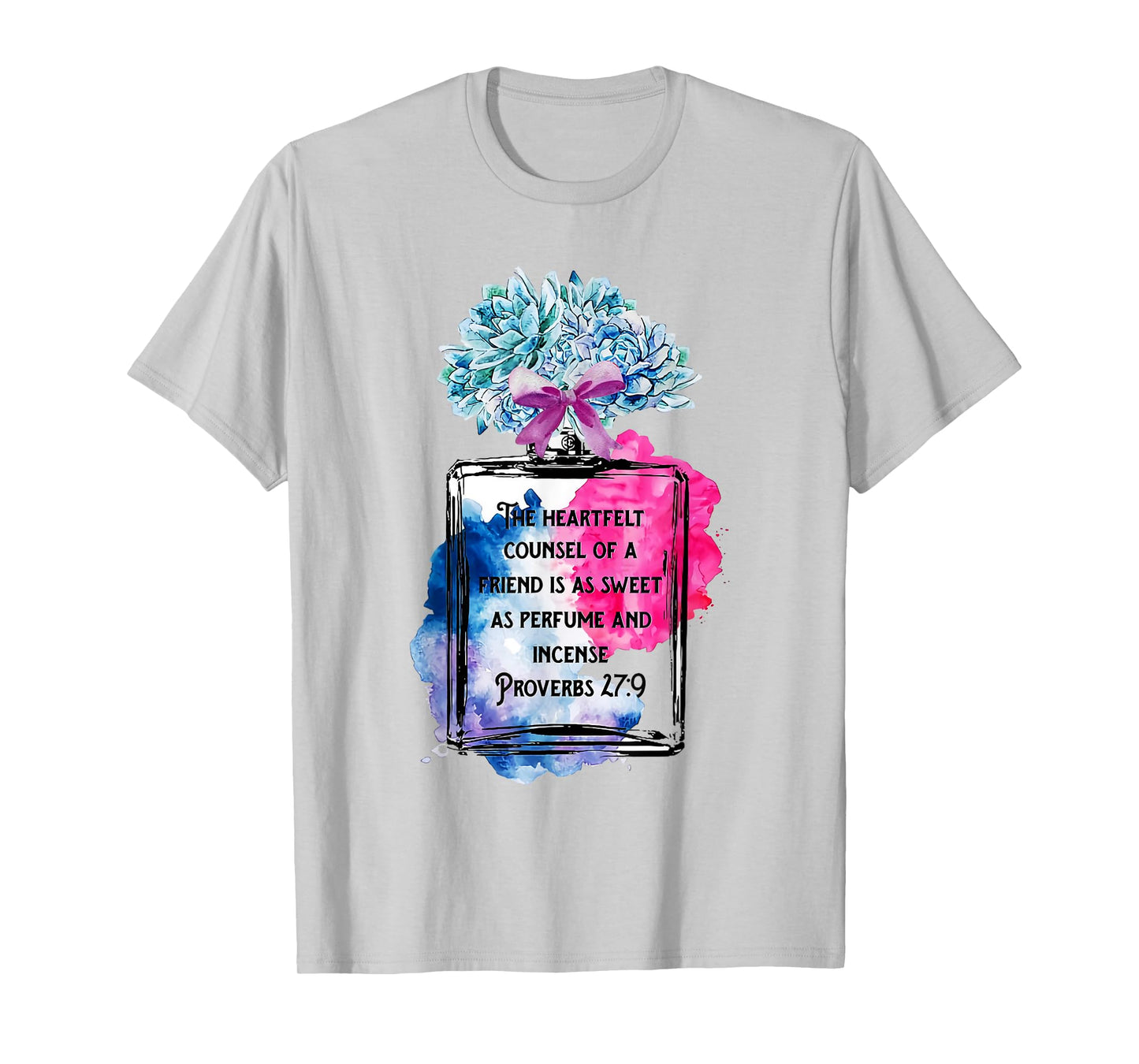 The Heartfelt Counsel Of A Friend Is As Sweet As Perfume T-Shirt