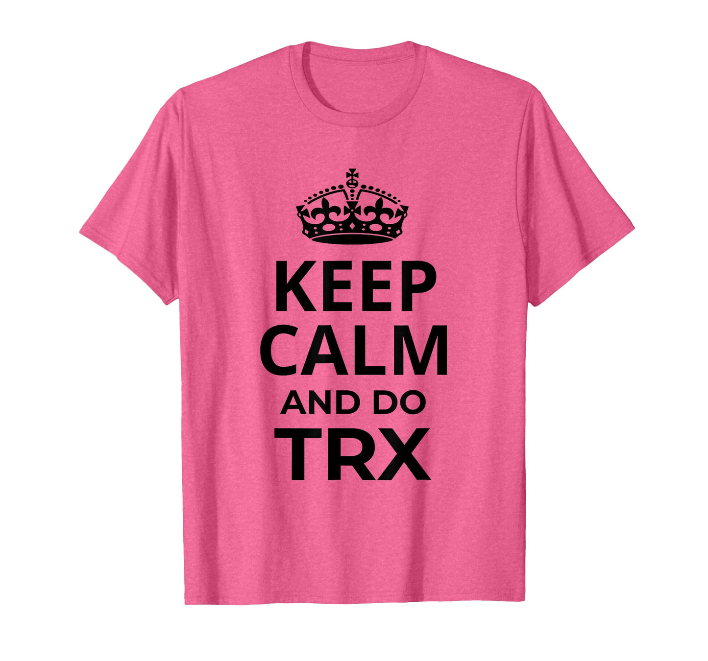 Funny TRX Design for TRX Beginners / 'Keep Calm And Do TRX!' T-Shirt