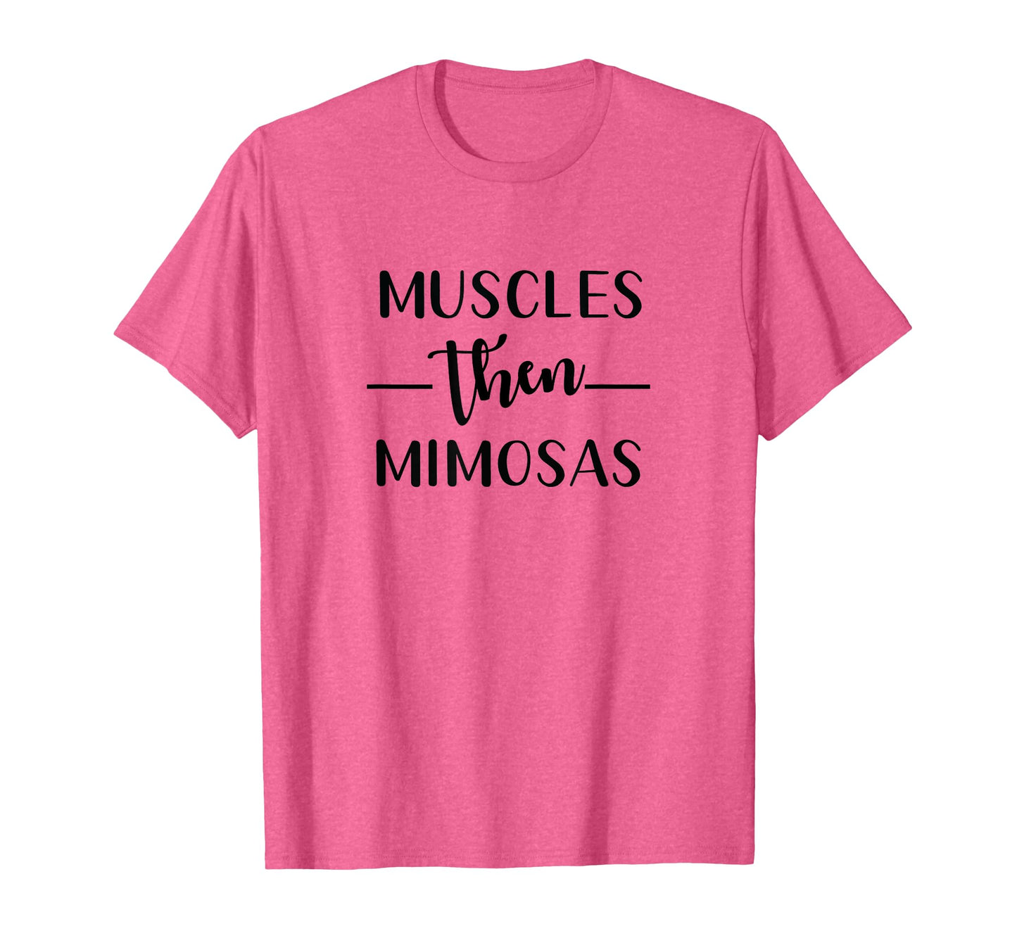 Funny Gym Workout Muscles Then Mimosas Exercise for Women T-Shirt
