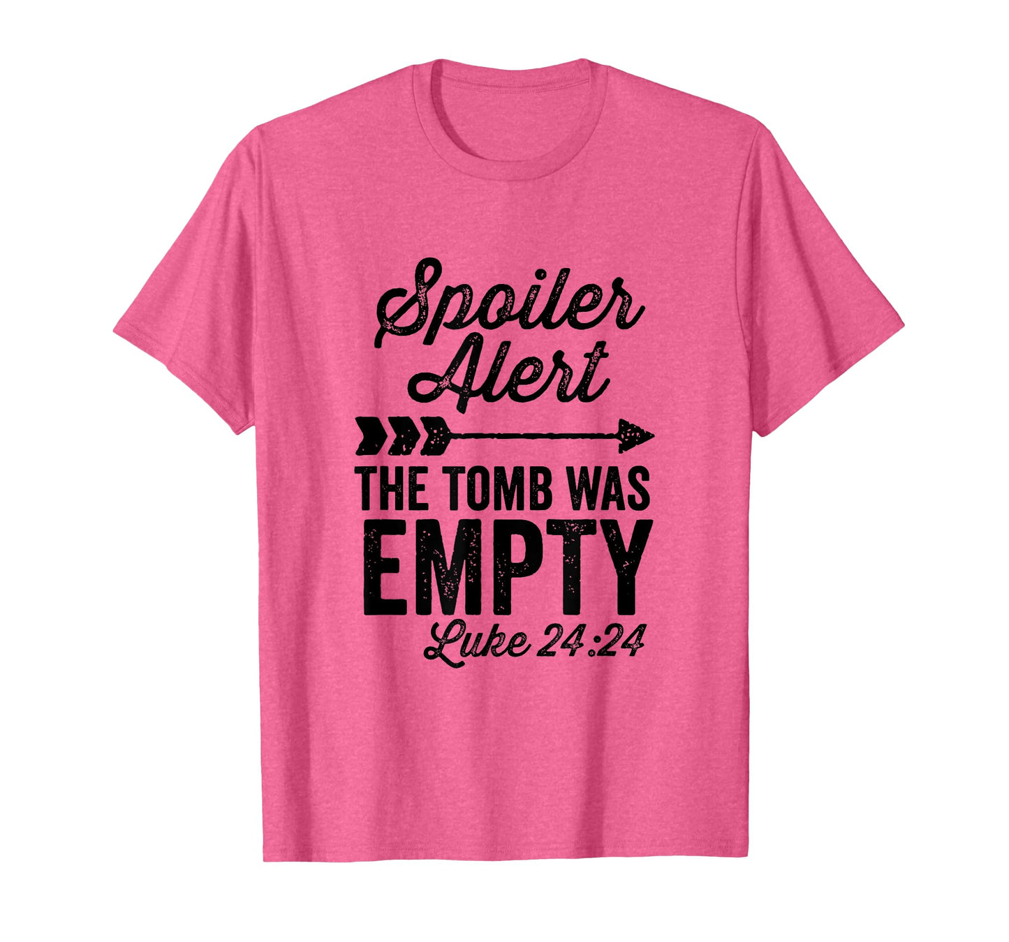The Tomb Was Empty Spoiler Alert Easter Arrow T-Shirt