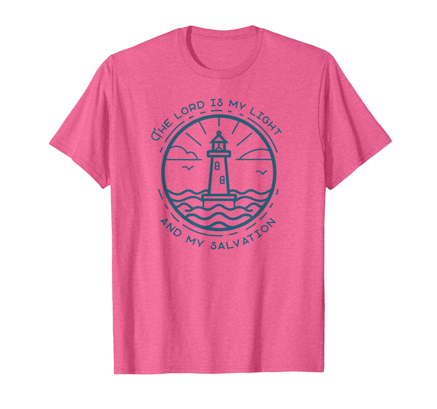 The Lord Is My Light and Salvation Psalm 27:1 Lighthouse T-Shirt