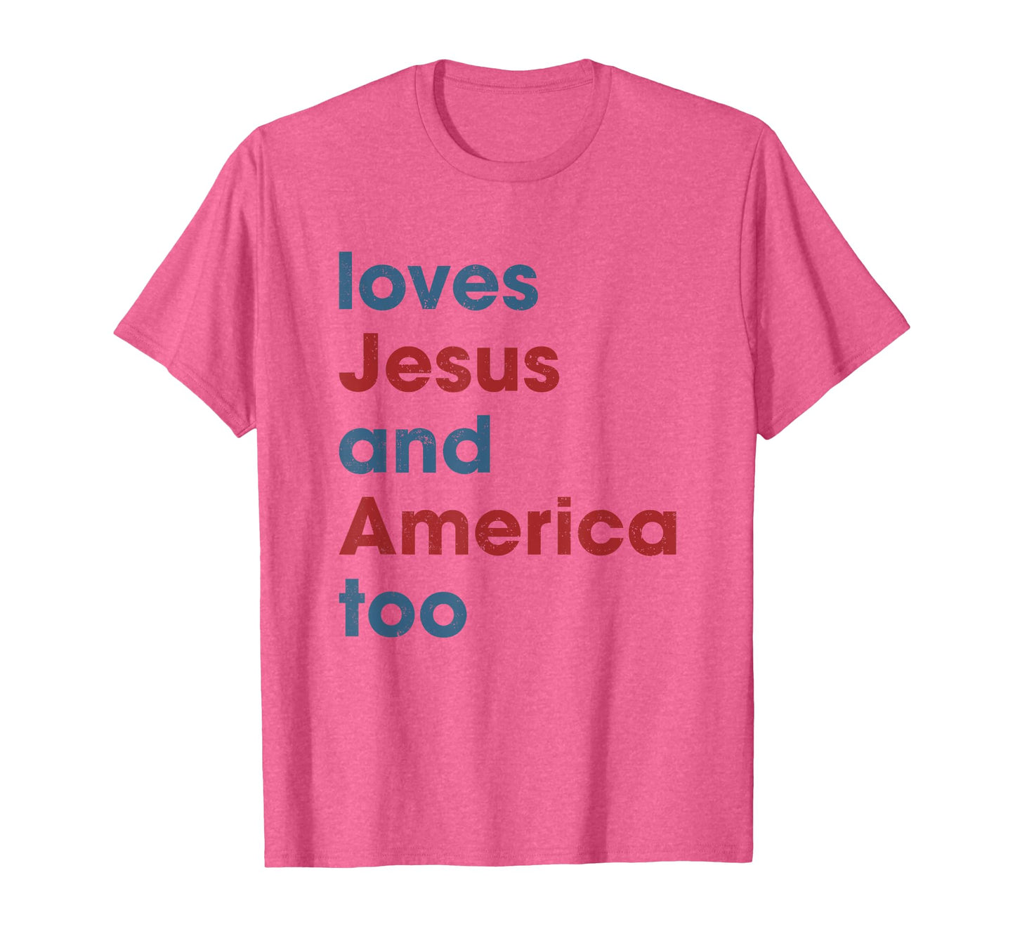 Loves Jesus And America Too Christian Patriot T-Shirt