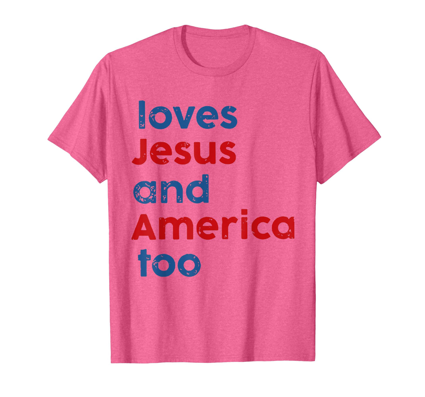 Loves Jesus and America Too T-Shirt