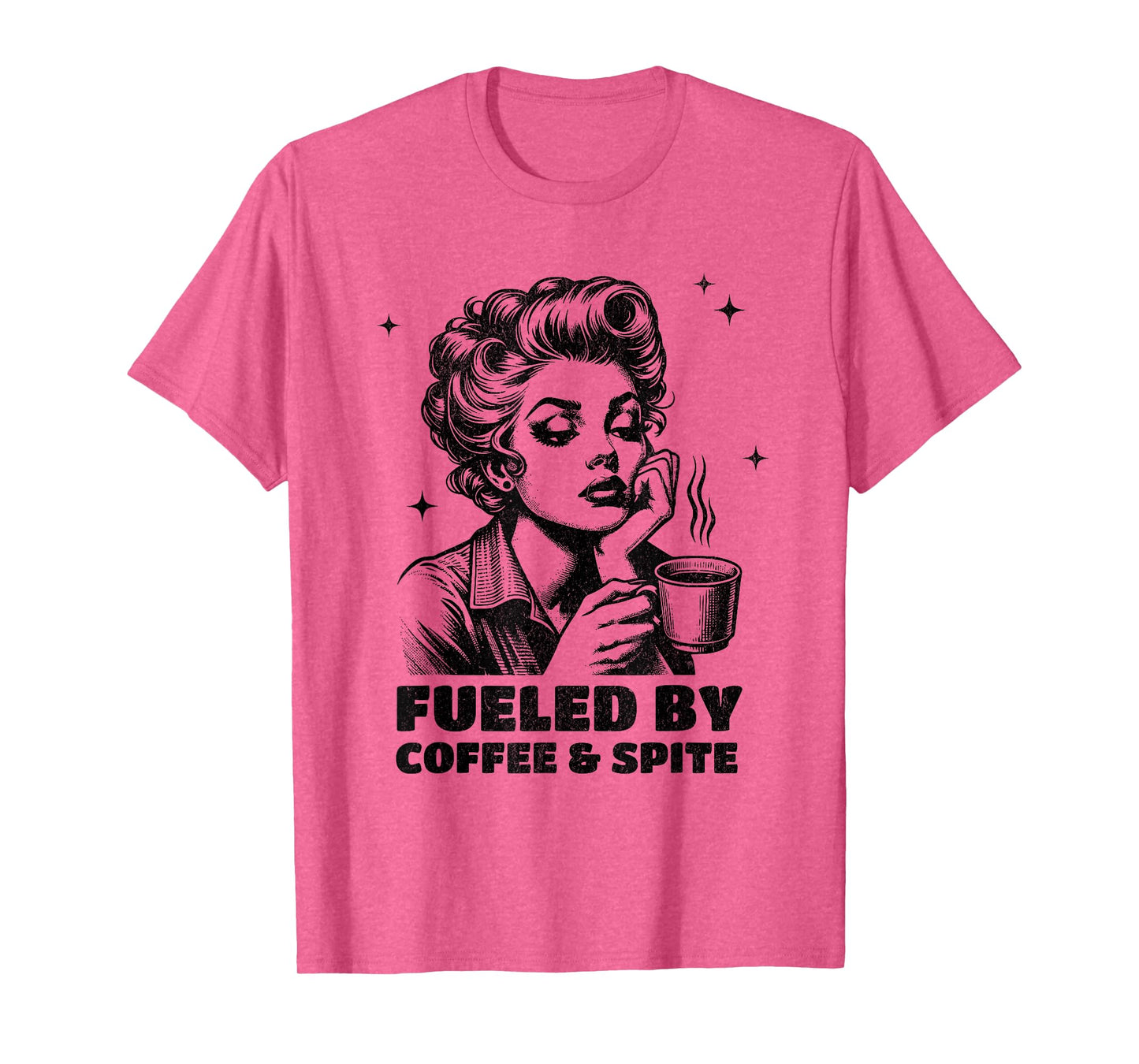 Snarky Sarcastic Retro Housewife Fueled By Coffee & Spite T-Shirt