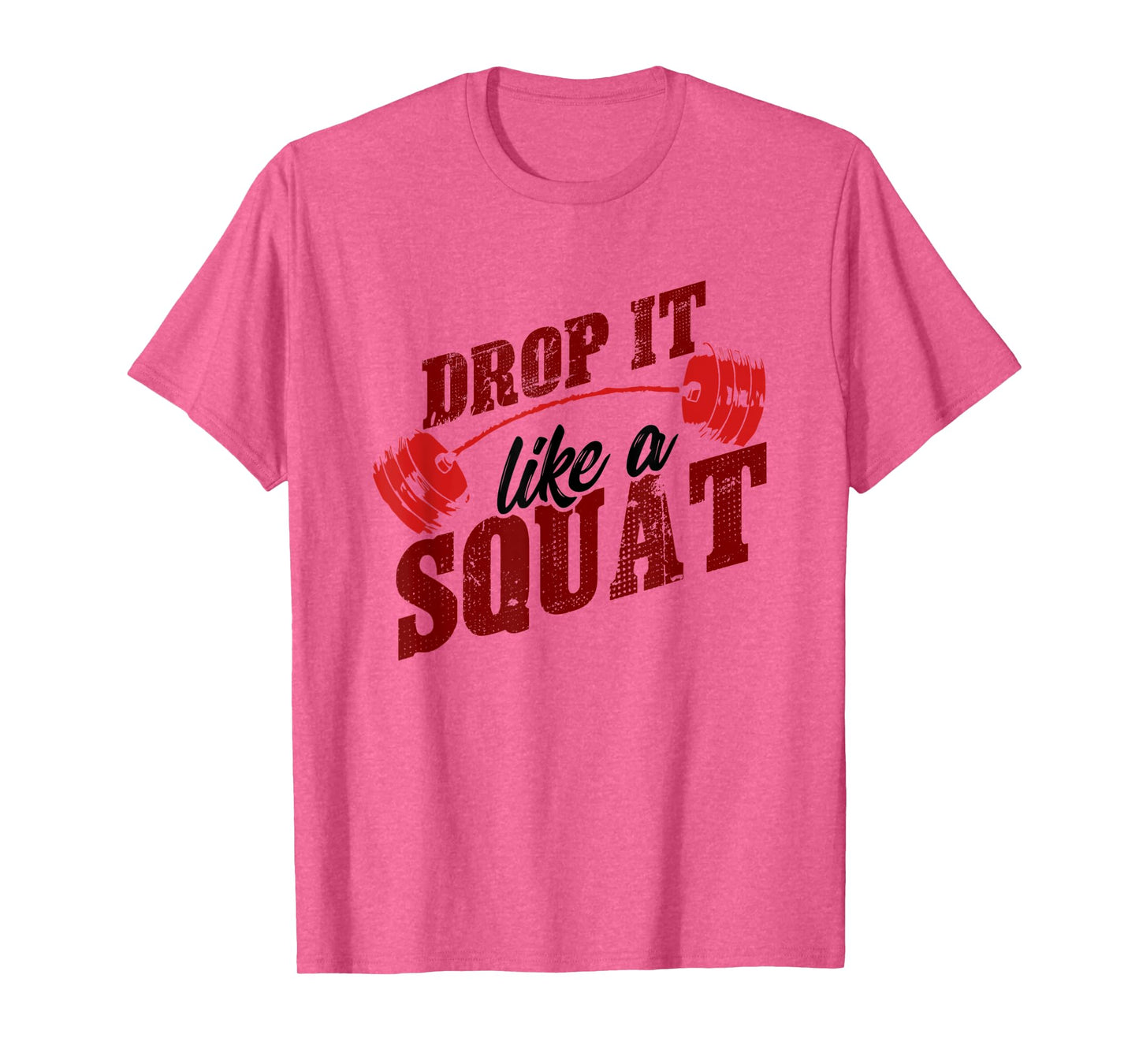 Drop It Like A Squat - Retro Weight Lifting Fitness Shirt T-Shirt