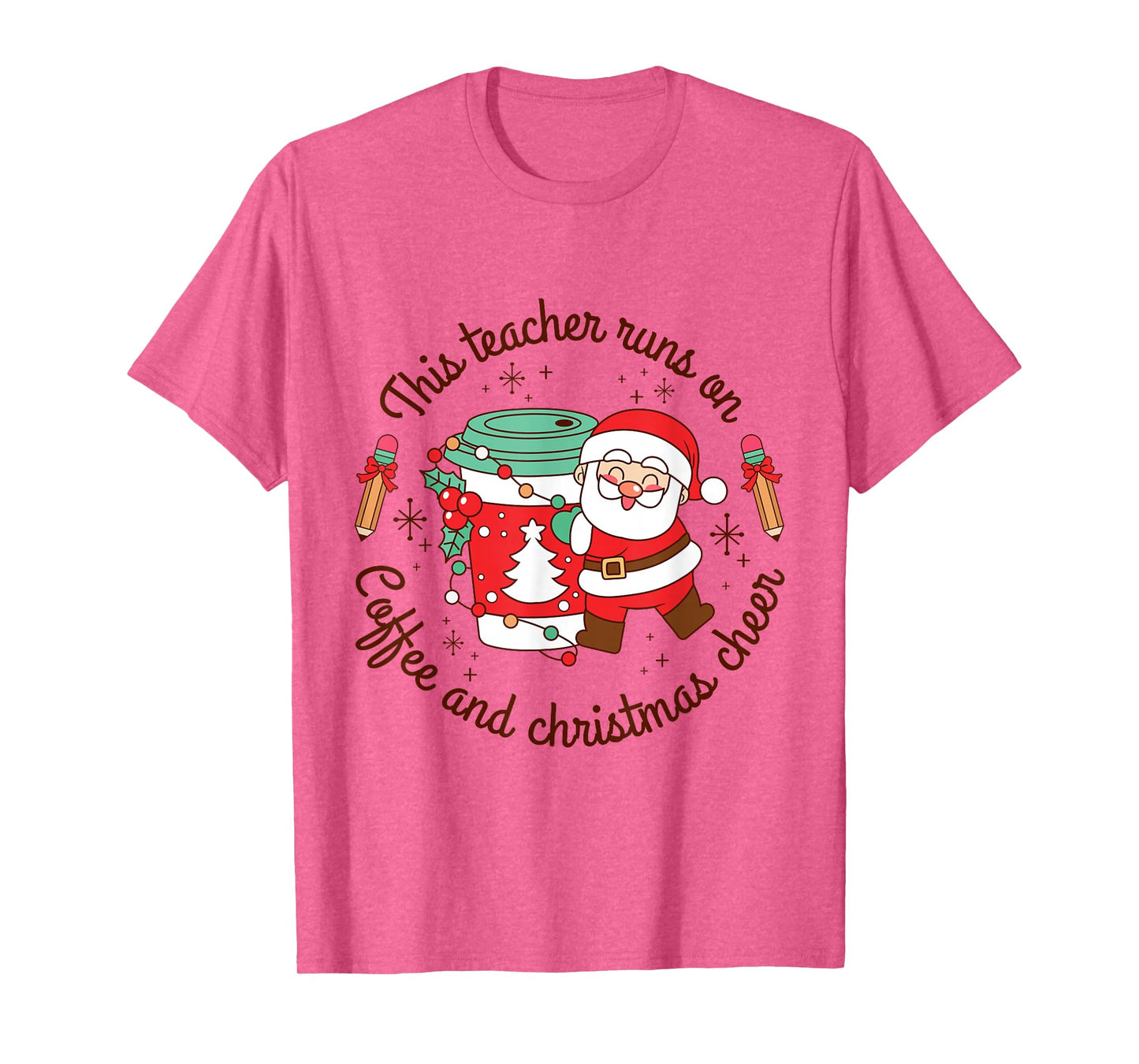 Teacher Runs on Coffee and Christmas Cheer Tee T-Shirt