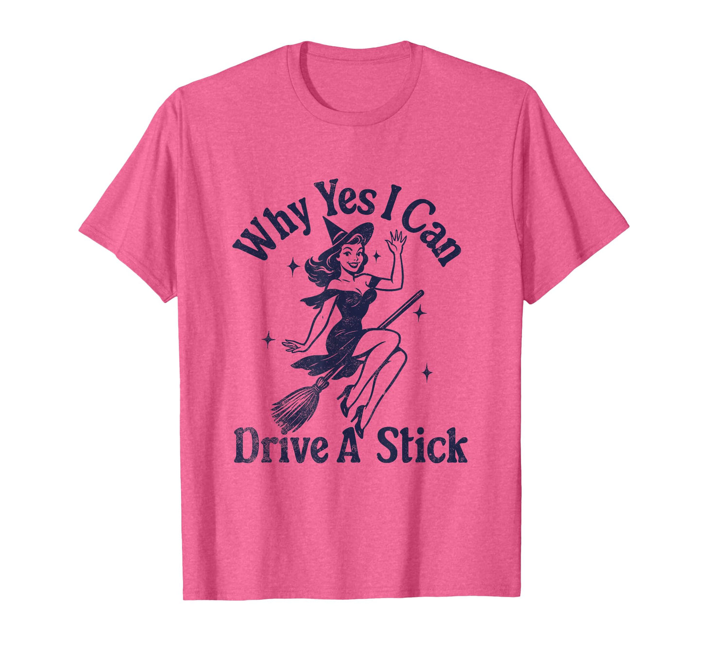 Yes I Can Drive A Stick Witch T-Shirt