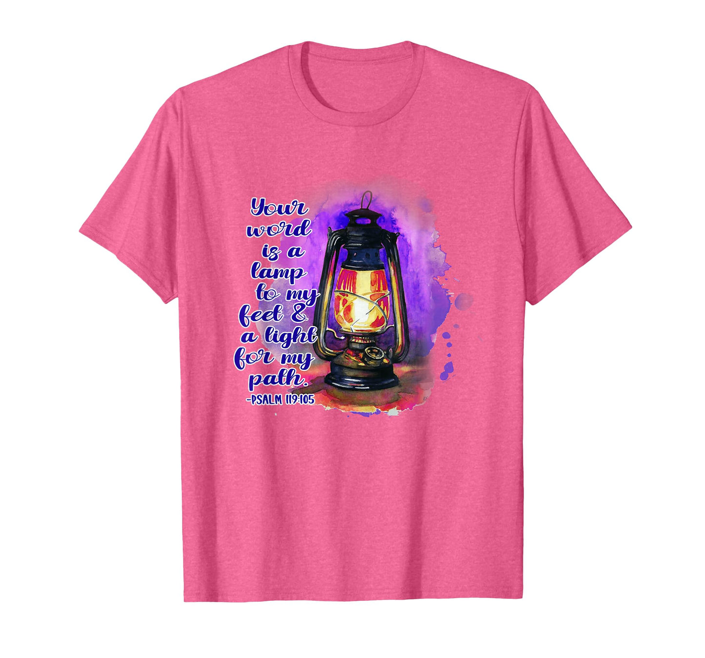 Your Word Is A Lamp To My Feet A Light To My Path Christian T-Shirt
