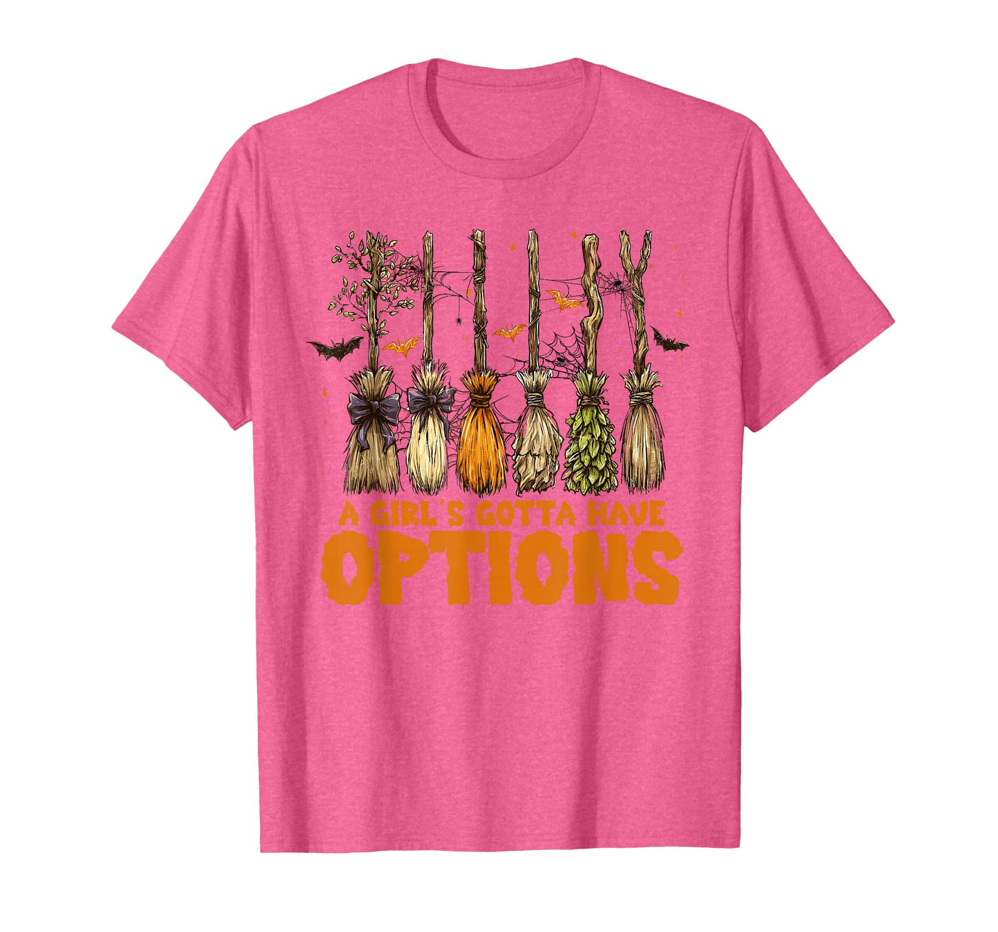 A Girl's Gotta Have Options with Witch Broom Halloween T-Shirt