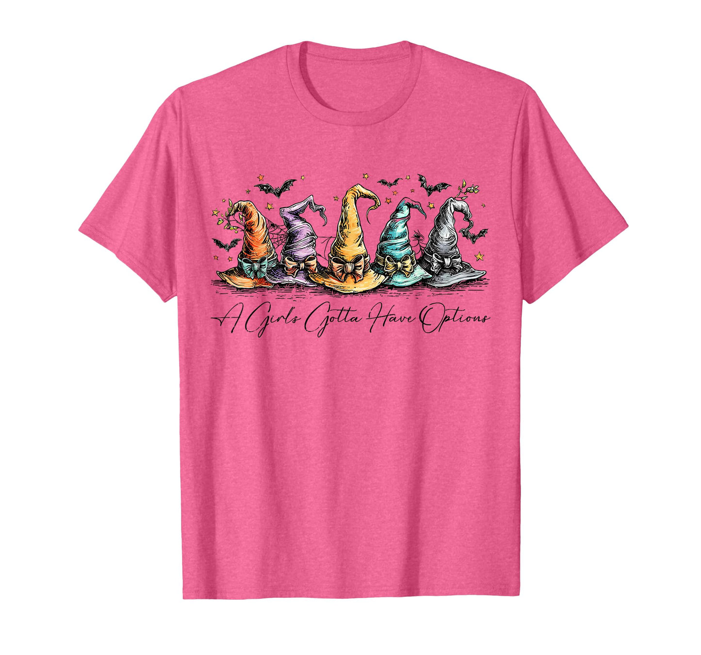 A Girl Gotta Have Options Colorful Witch Hats Halloween T-Shirt