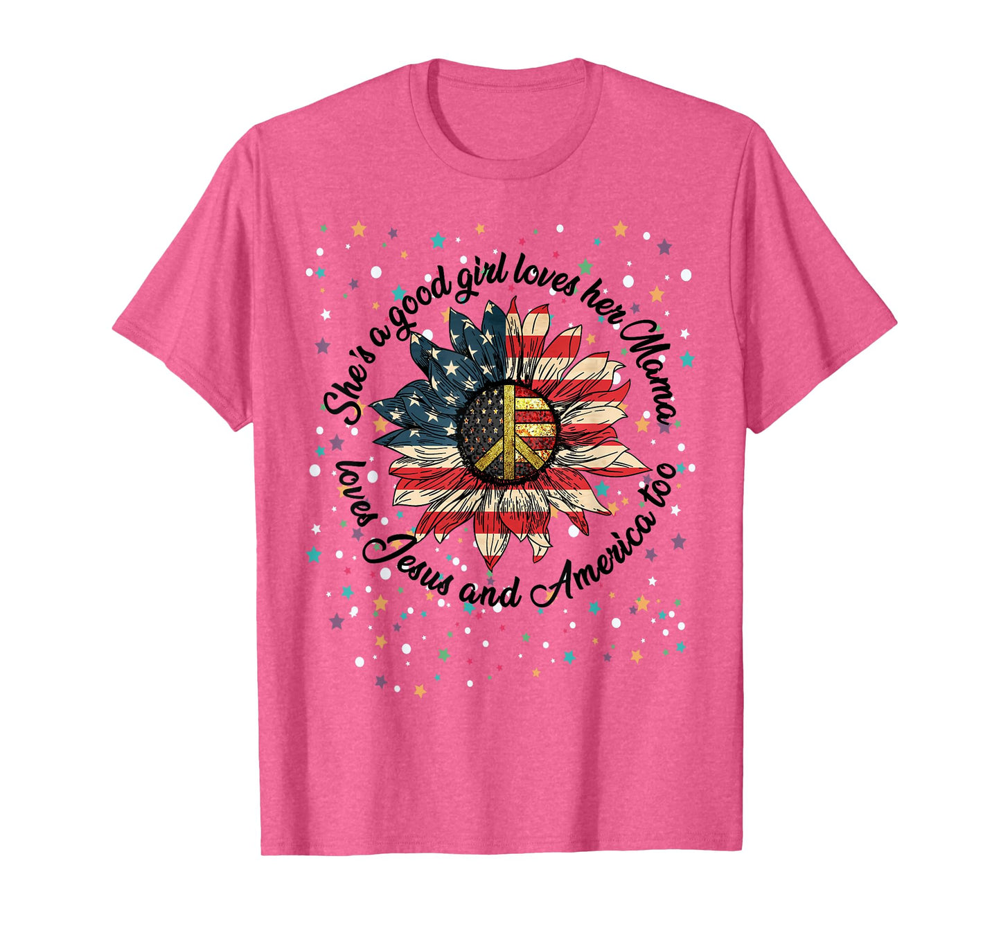 She's A Good Girl Loves Her Mama Jesus & America Too Shirt