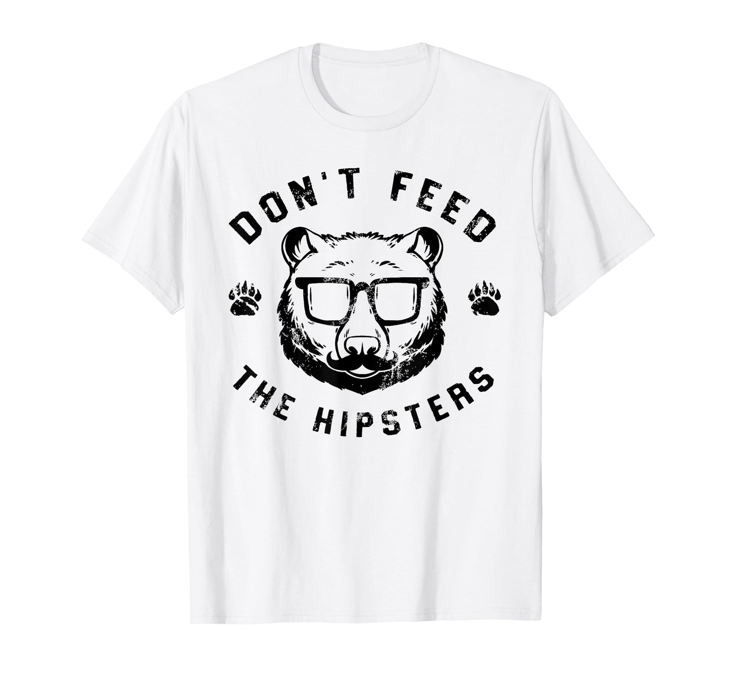 Don't Feed The Hipsters T-Shirt - Hipster Bear T-Shirt