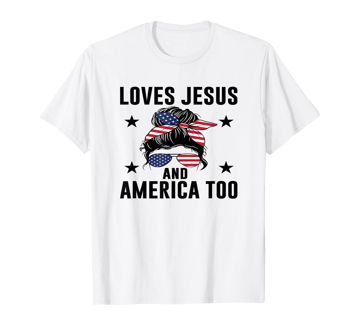Loves Jesus and America Too God Christian USA Flag Gifts T-Shirt