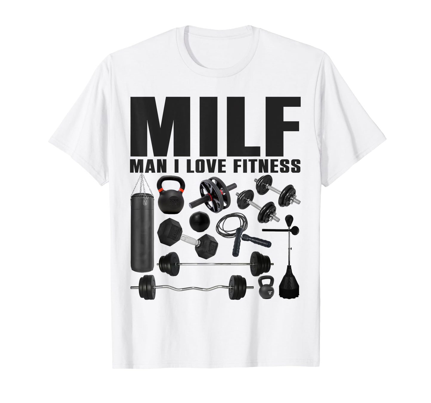 MILF Man I Love Fitness Funny Gym Fitness T-Shirt