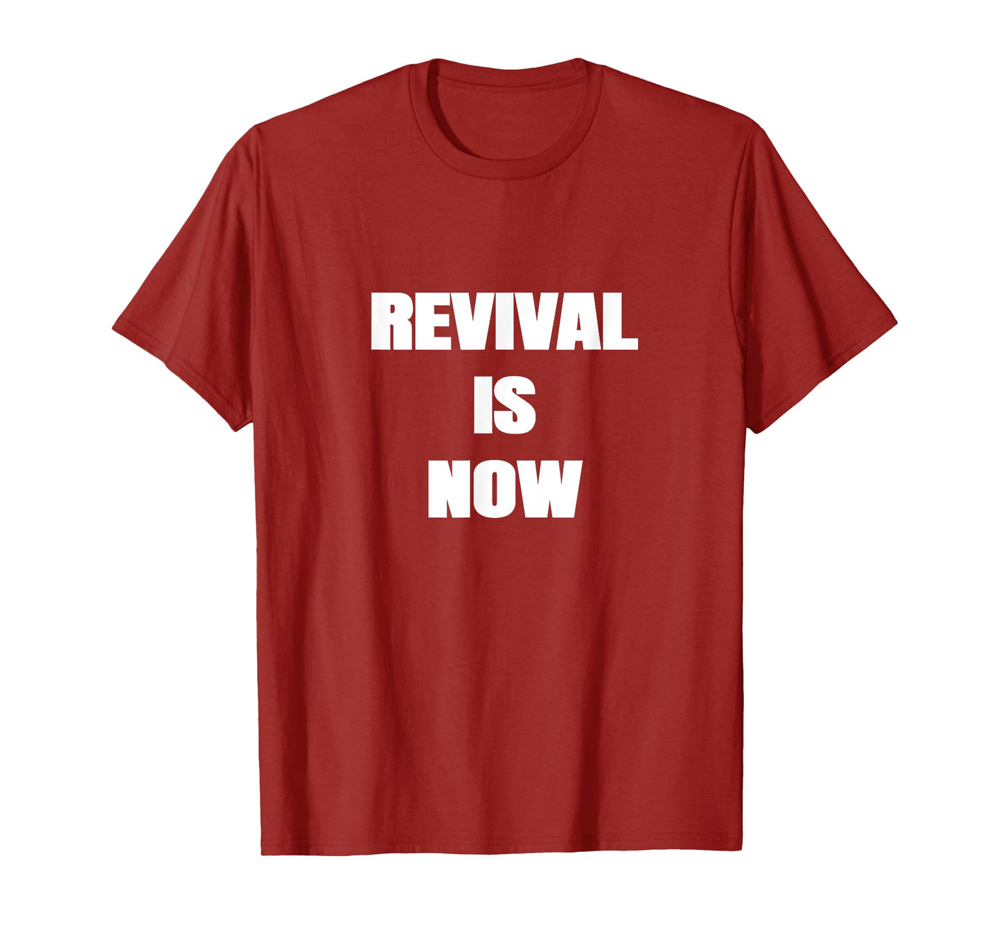 Revival is Now Christian Men's Women's Teens T-Shirt