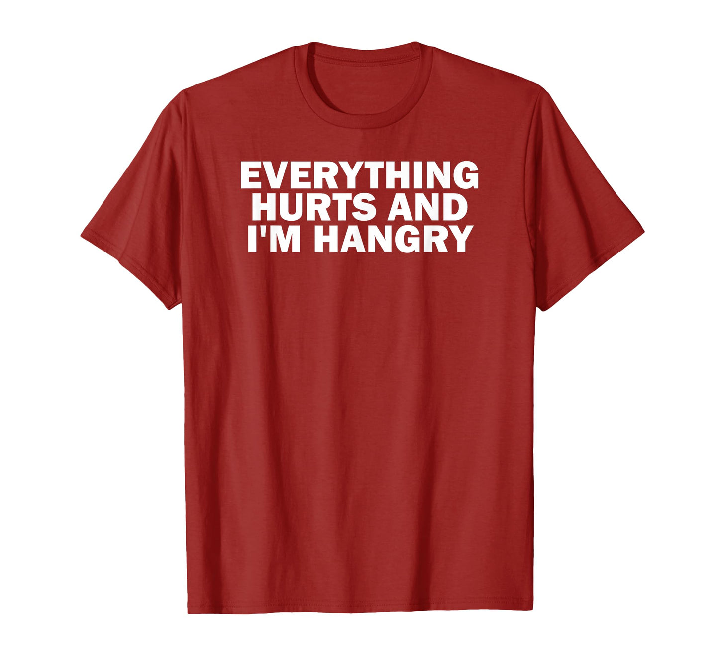 Funny Gym Lover Everything Hurts and I'm Hangry T-Shirt