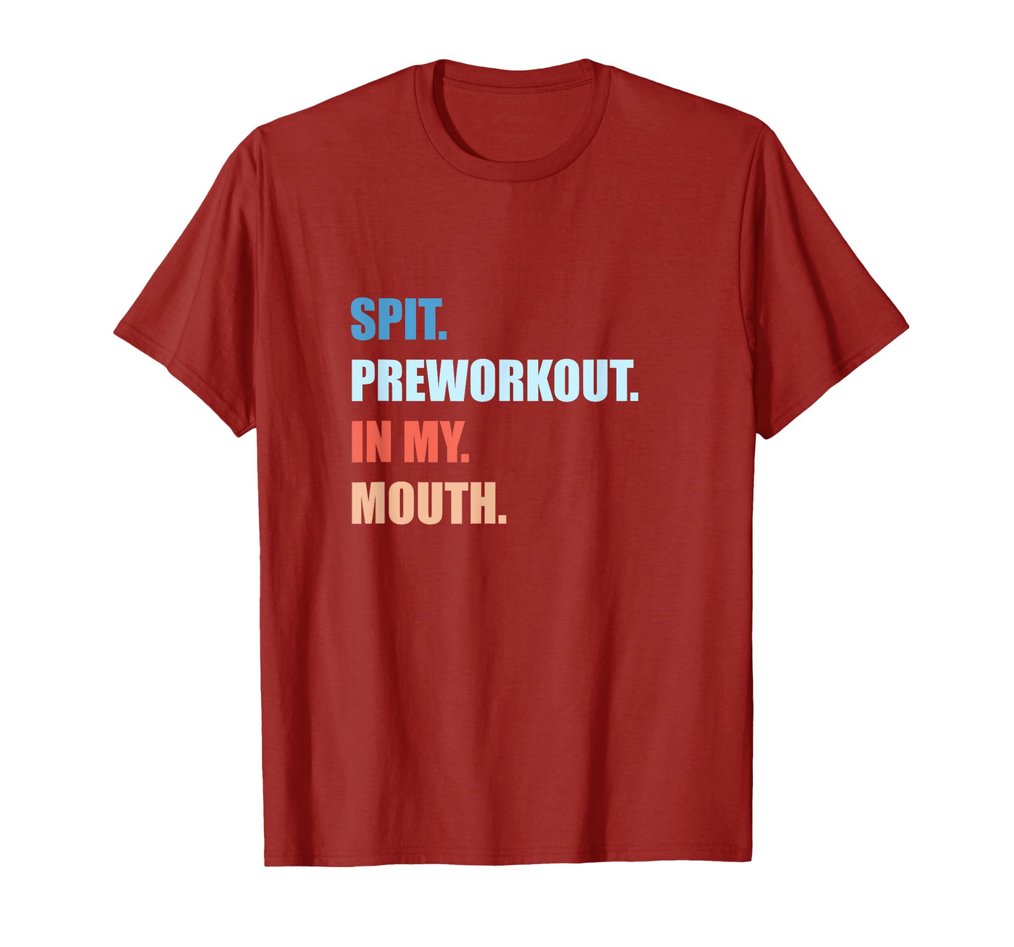 Humor Funny Jokes Gym Spit Preworkout In My Mouth Unisex-Adults Black T-Shirt