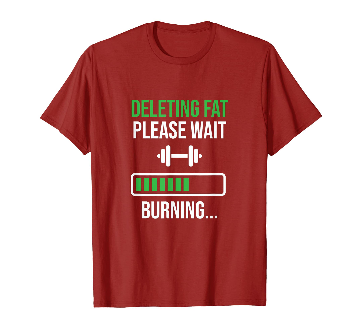 Funny Workout Motivation Deleting Fat Please Wait T-Shirt