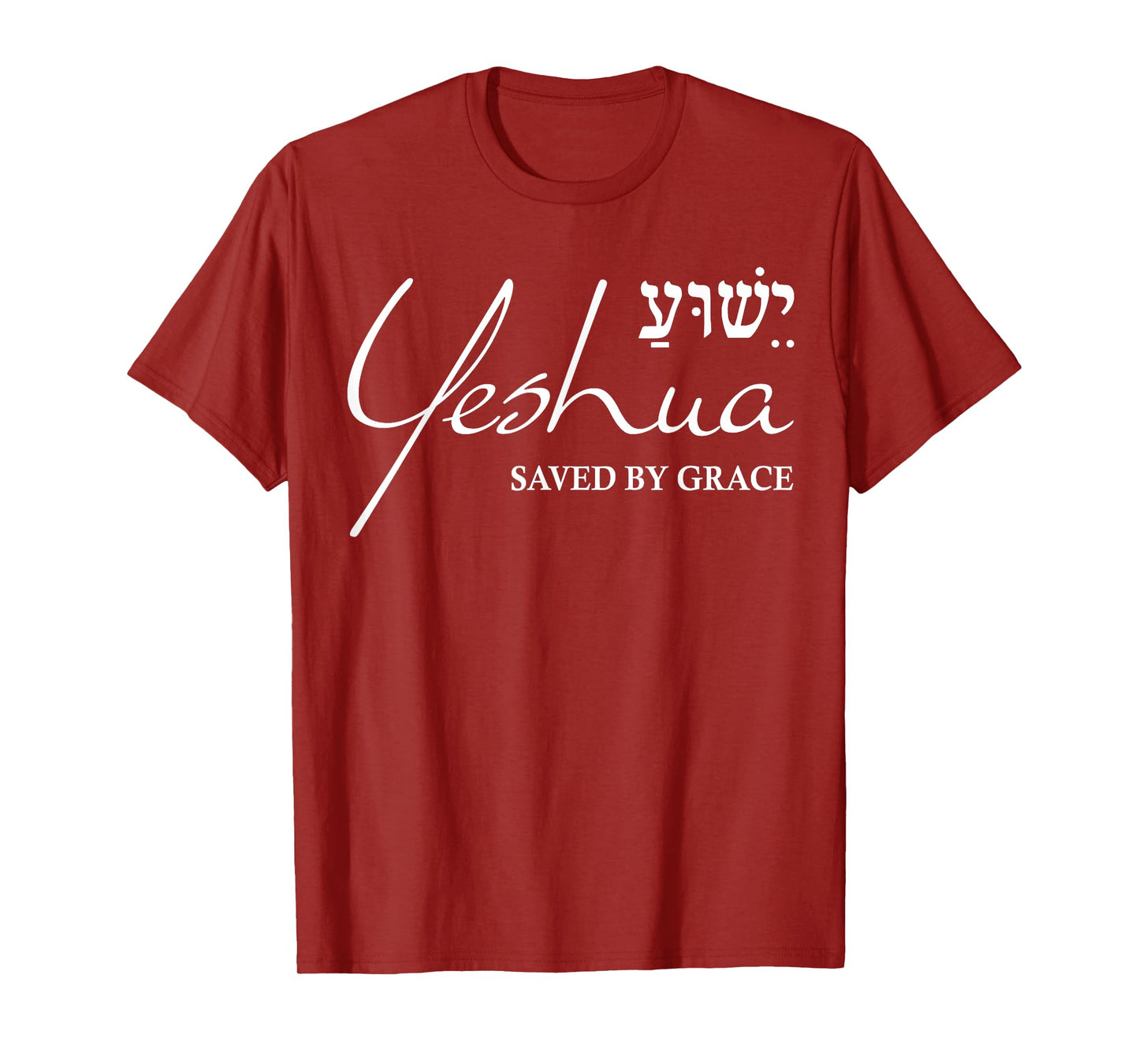 Yeshua Hebrew Shirt Saved by Grace Christian Religious Gifts T-Shirt