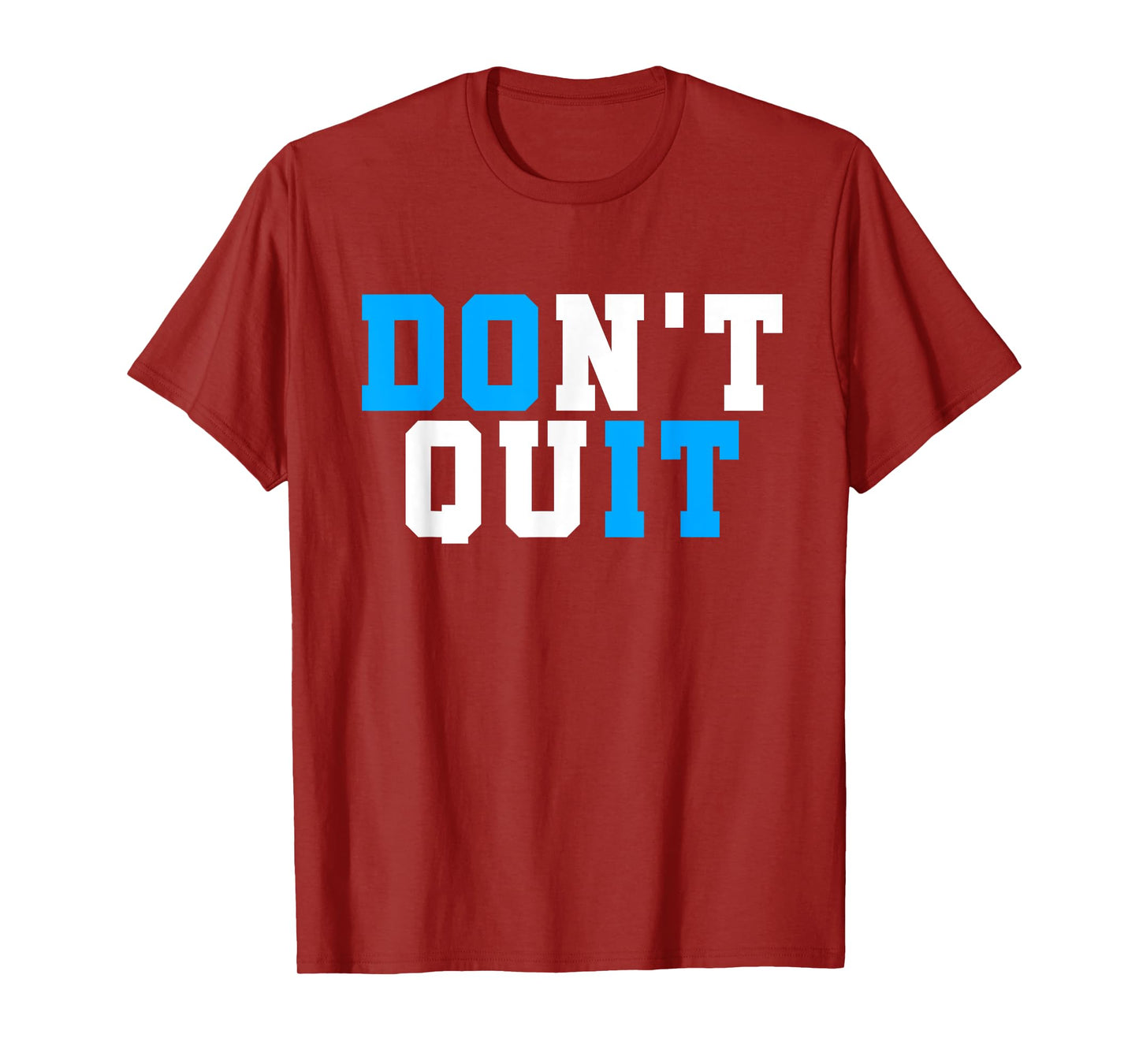 Don't Quit Do It-Motivational Workout-Gym Motivation Gift T-Shirt