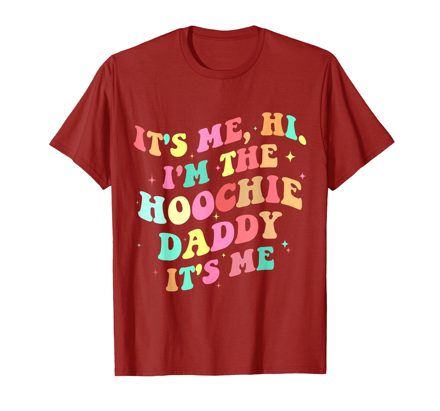 Hoochie daddy T-Shirt