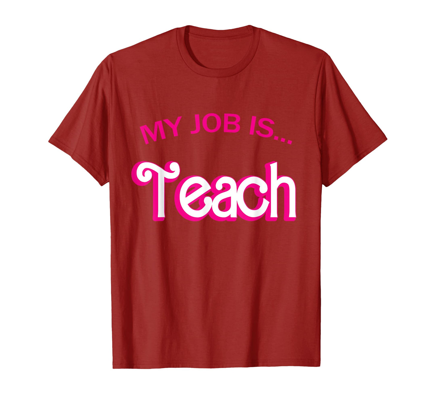 Retro School Humor Funny Teacher Life My Job Is Teach T-Shirt