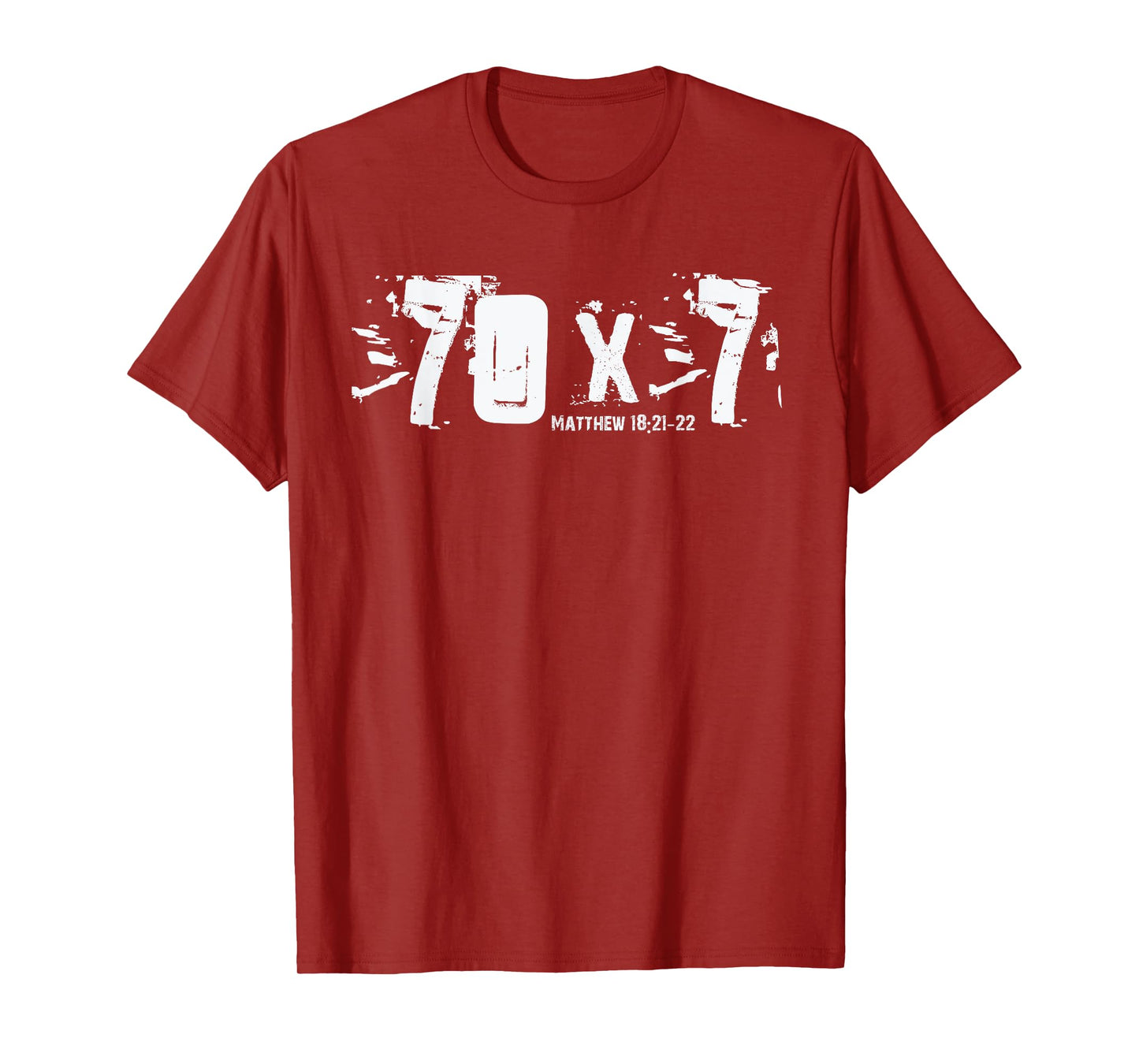 70 x 7 - Matthew 18-21-22 - Bible Verse Christian Forgive T-Shirt