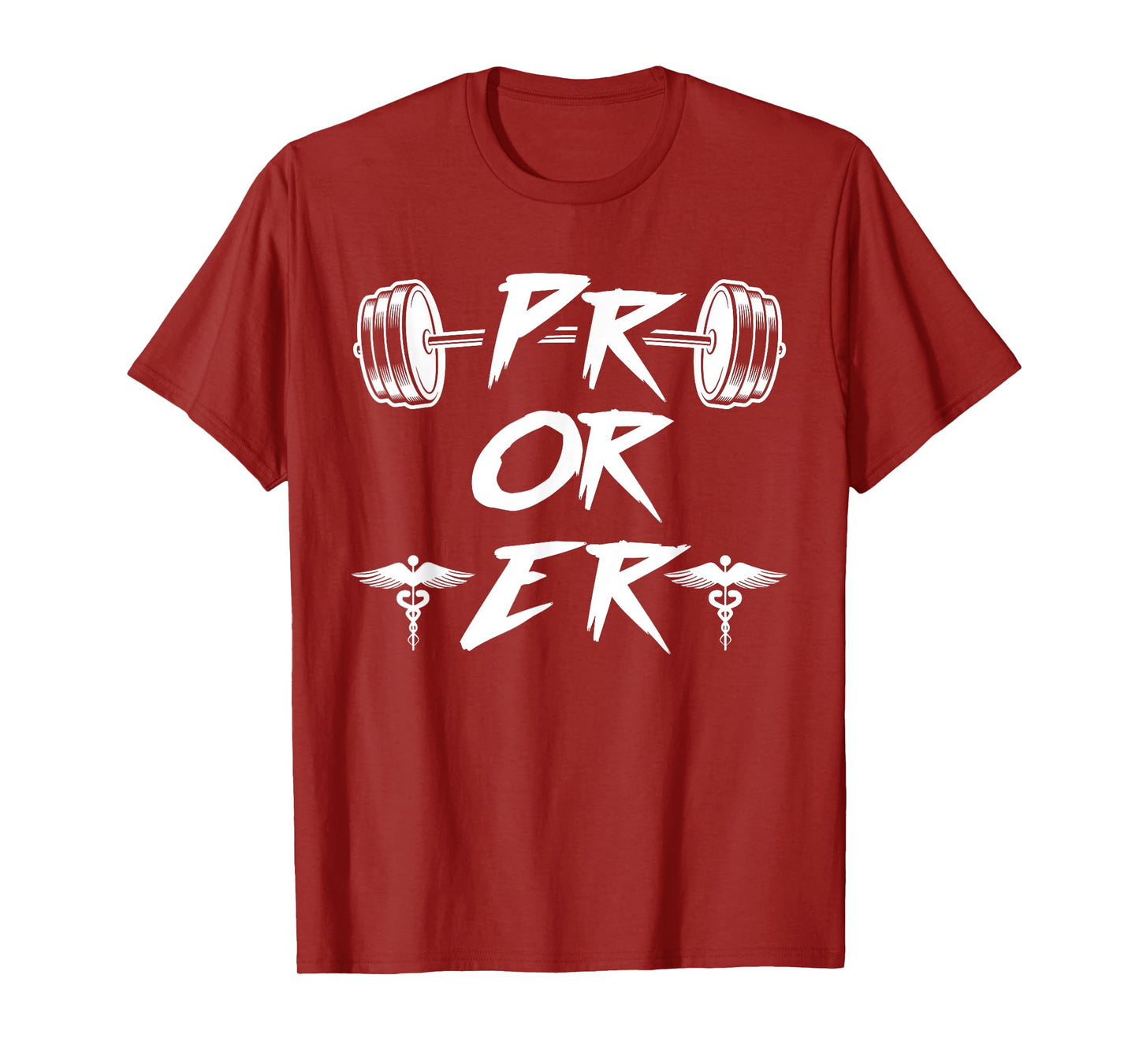 PR Or ER Weightlifting Gym T-Shirt