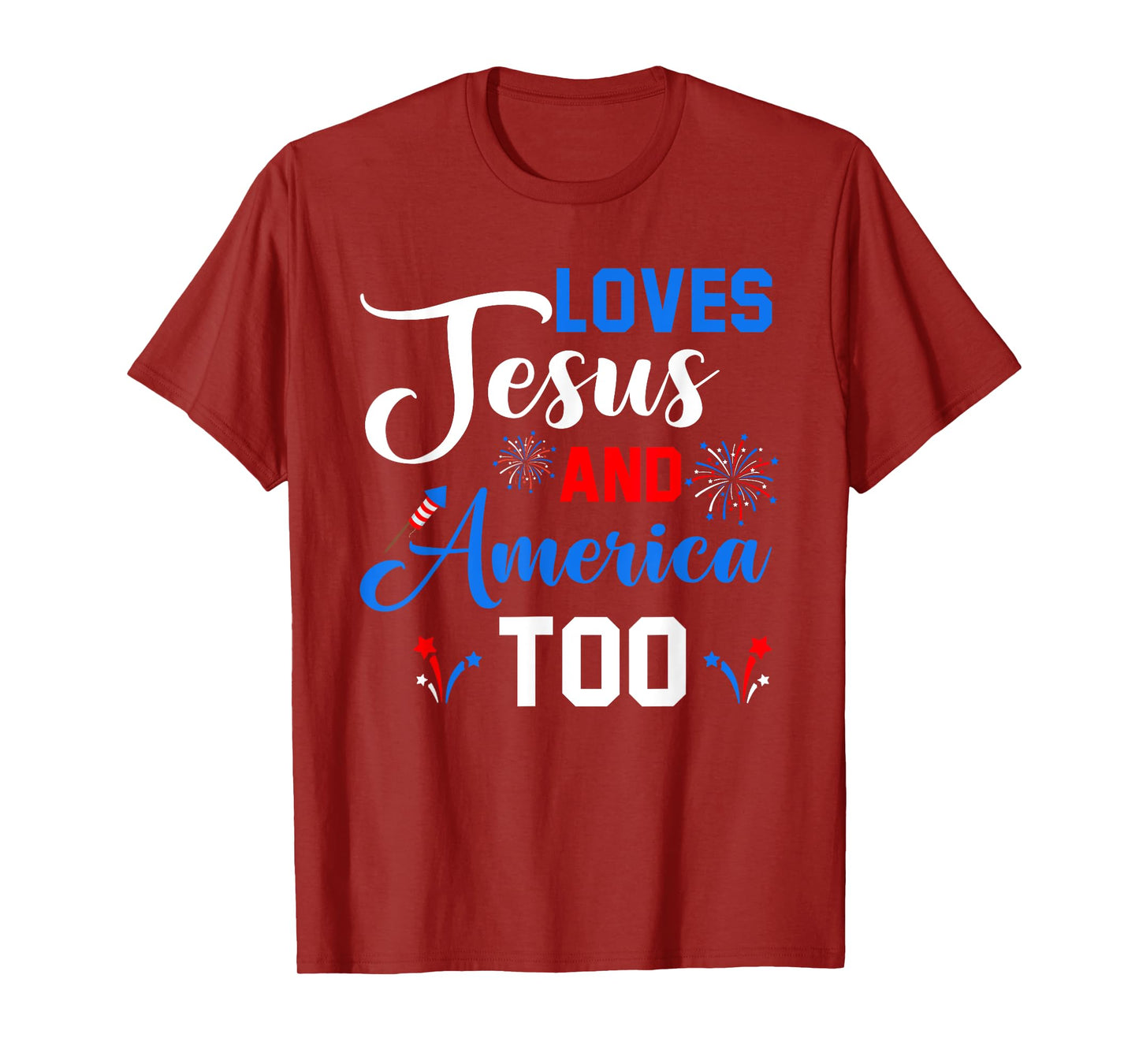 Loves Jesus And America Too Fireworks Christian T-Shirt