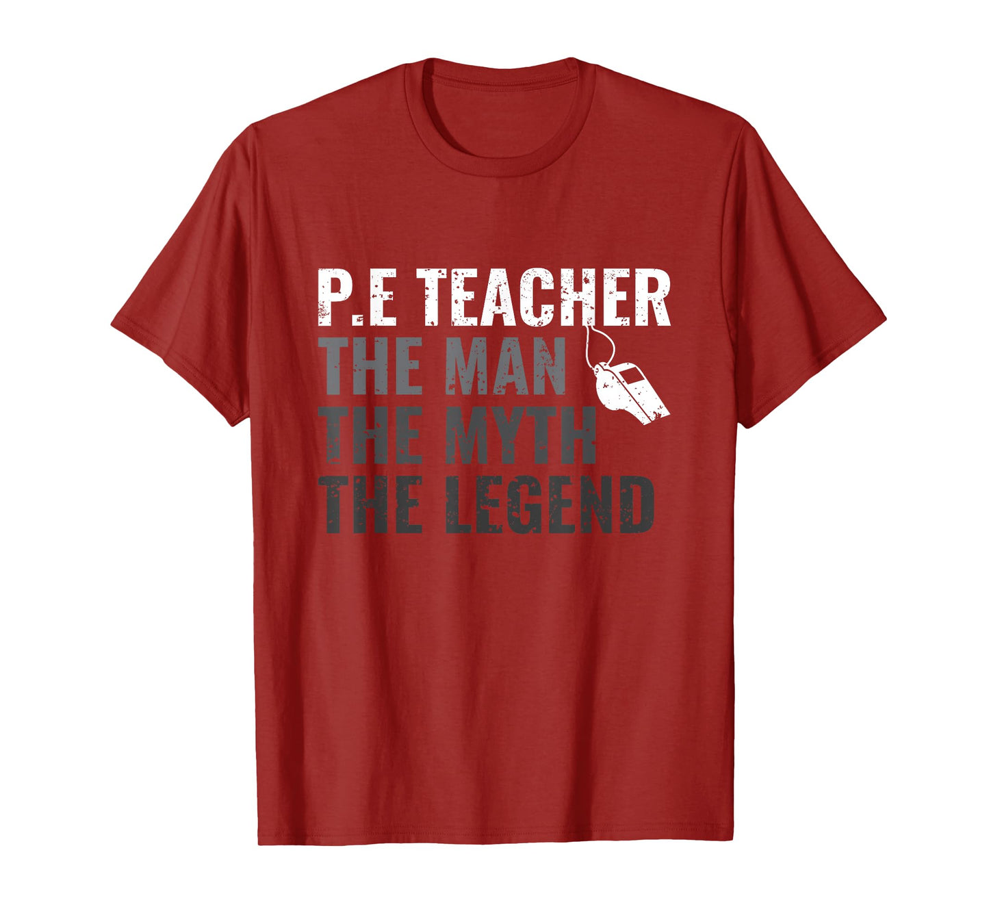 P.E Teacher The Man The Myth The Legend PE Teacher T-Shirt