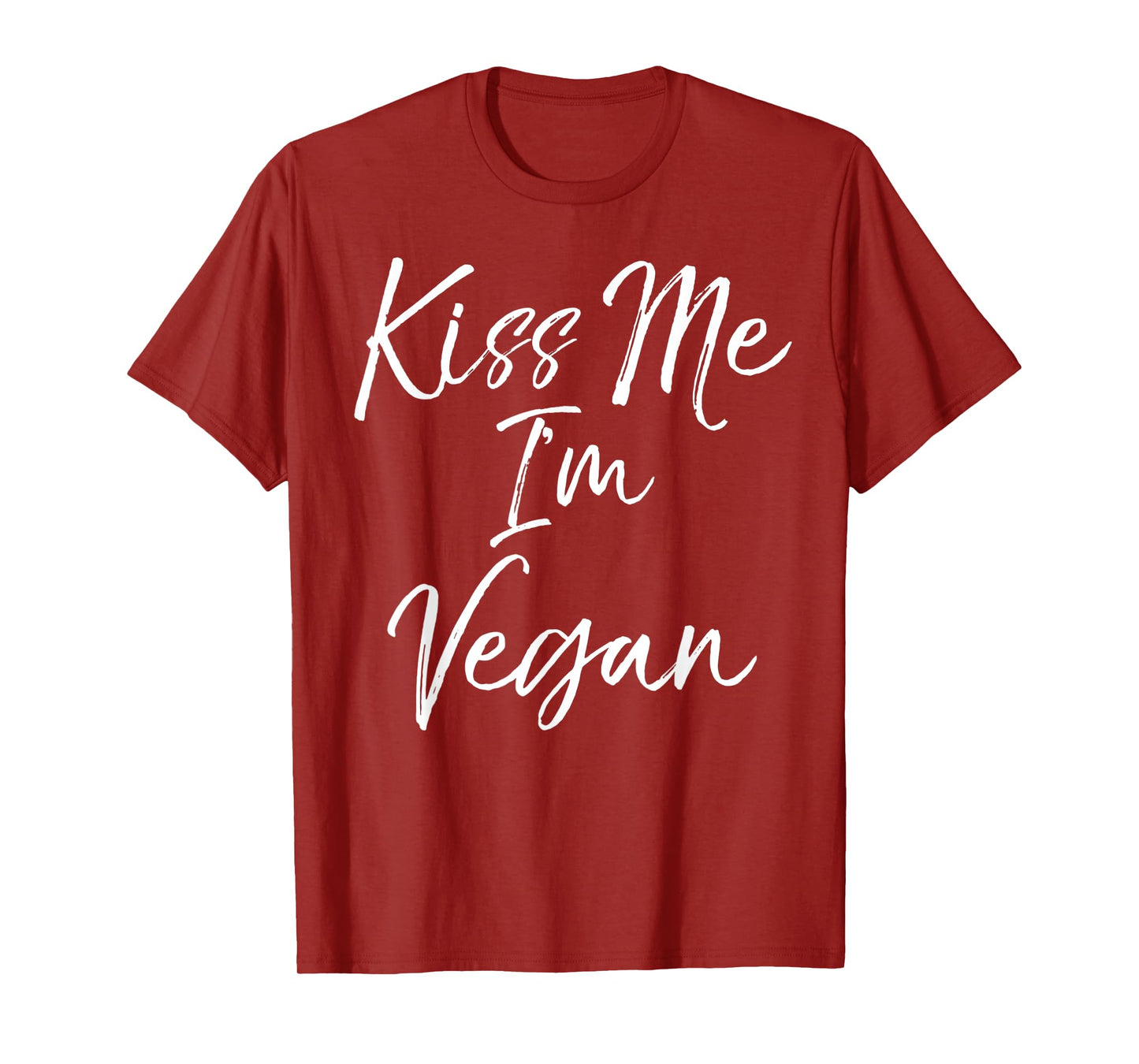 Funny Vegan Quote Cute Vegan Novelty Gift Kiss Me I'm Vegan T-Shirt