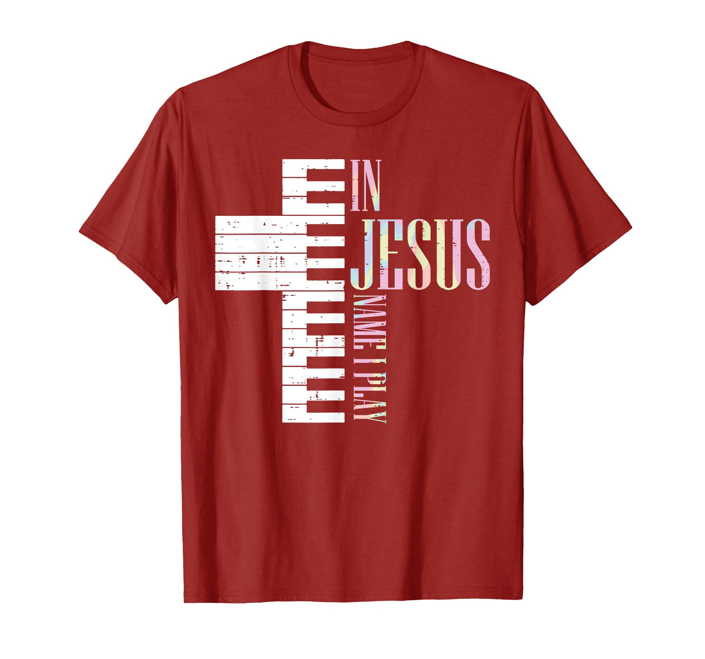 Jesus Name I Play Piano Christian Pianist Men Women Kids T-Shirt
