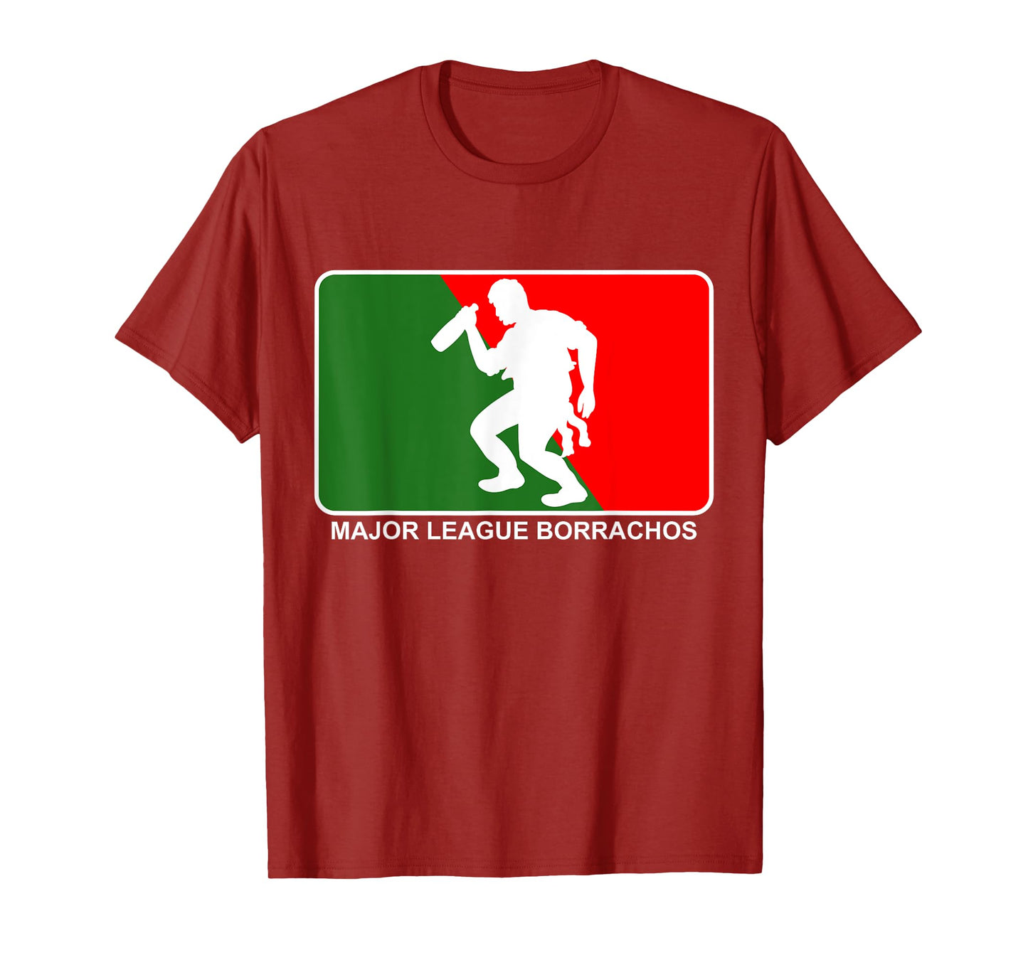 Major League Borracho T-Shirt
