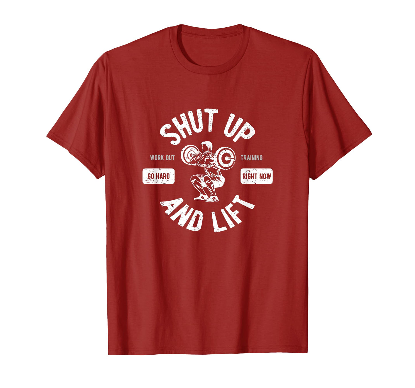 Shut Up And Lift Fitness Weightlifter T-Shirt