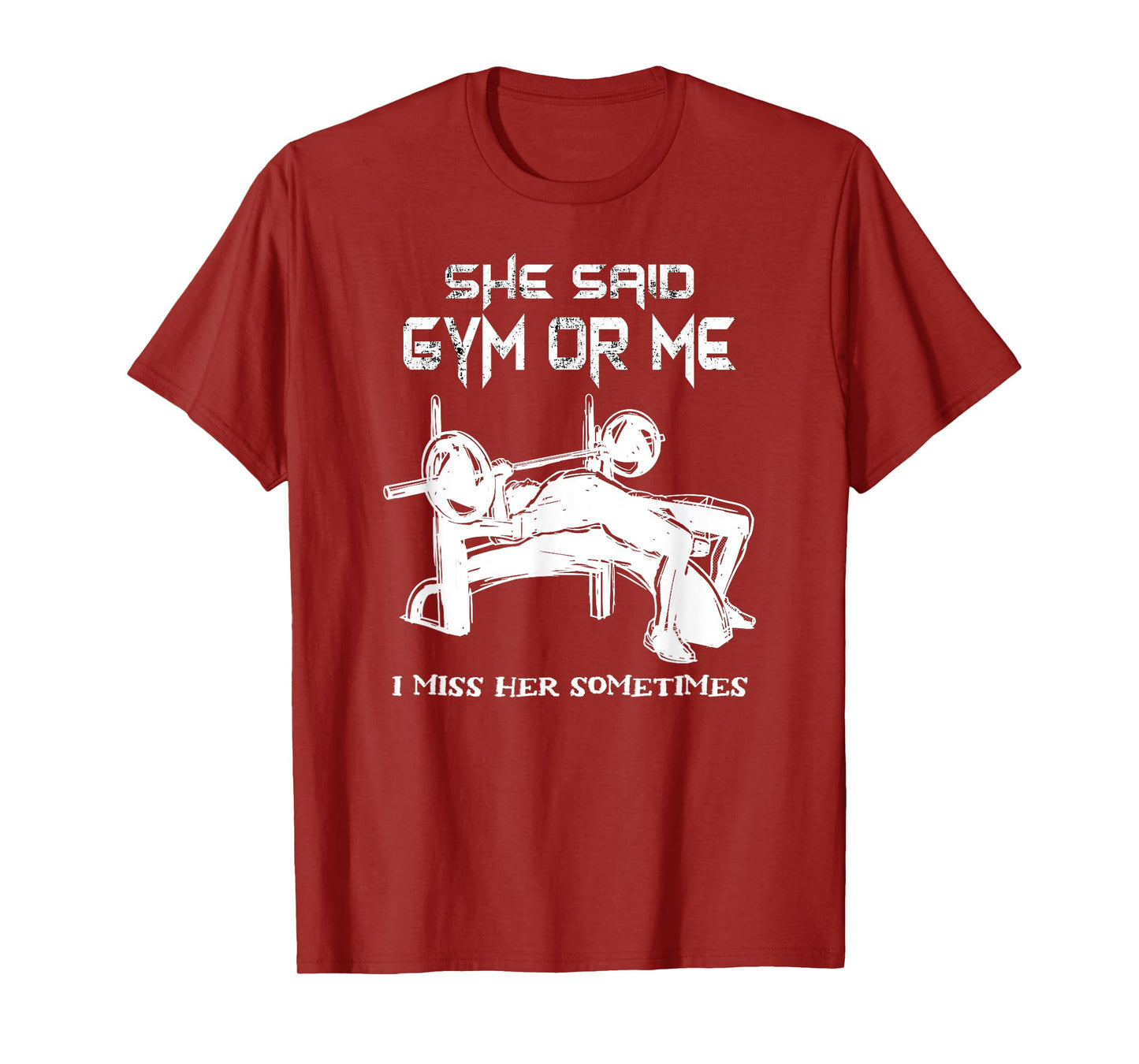She Said Gym Or Me I Miss Her Gym Muscle Funny Bodybuilding T-Shirt