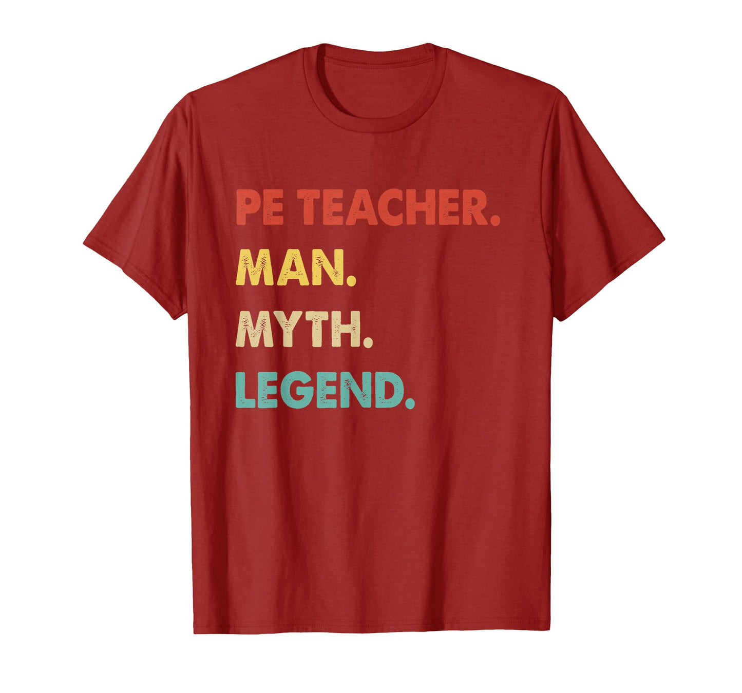 Pe Teacher Man Myth Legend T-Shirt