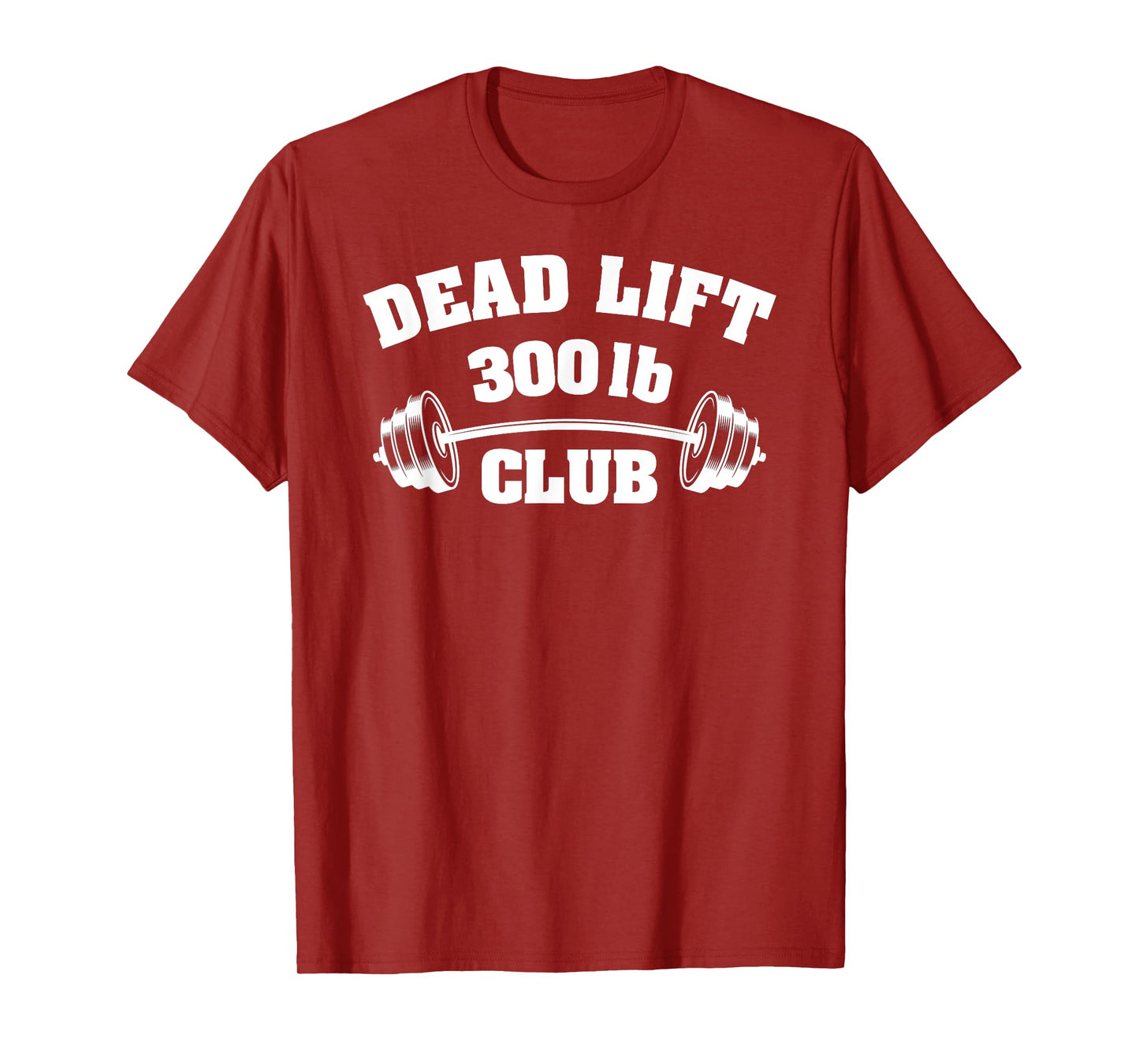 300 Lbs Pound Club Gym Weightlifting Powerlift Dead Lift Tee T-Shirt