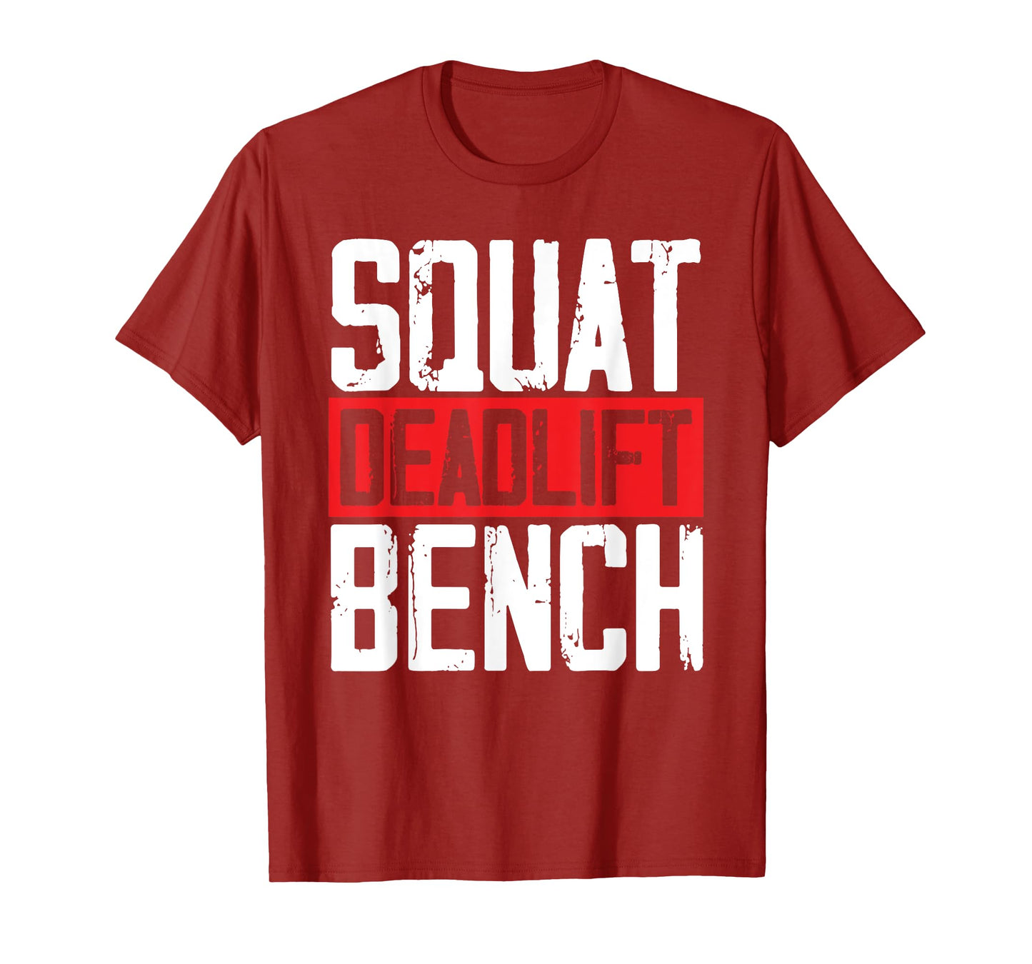 Squat Deadlift Bench Weightlifting Powerlifting Bodybuilder T-Shirt