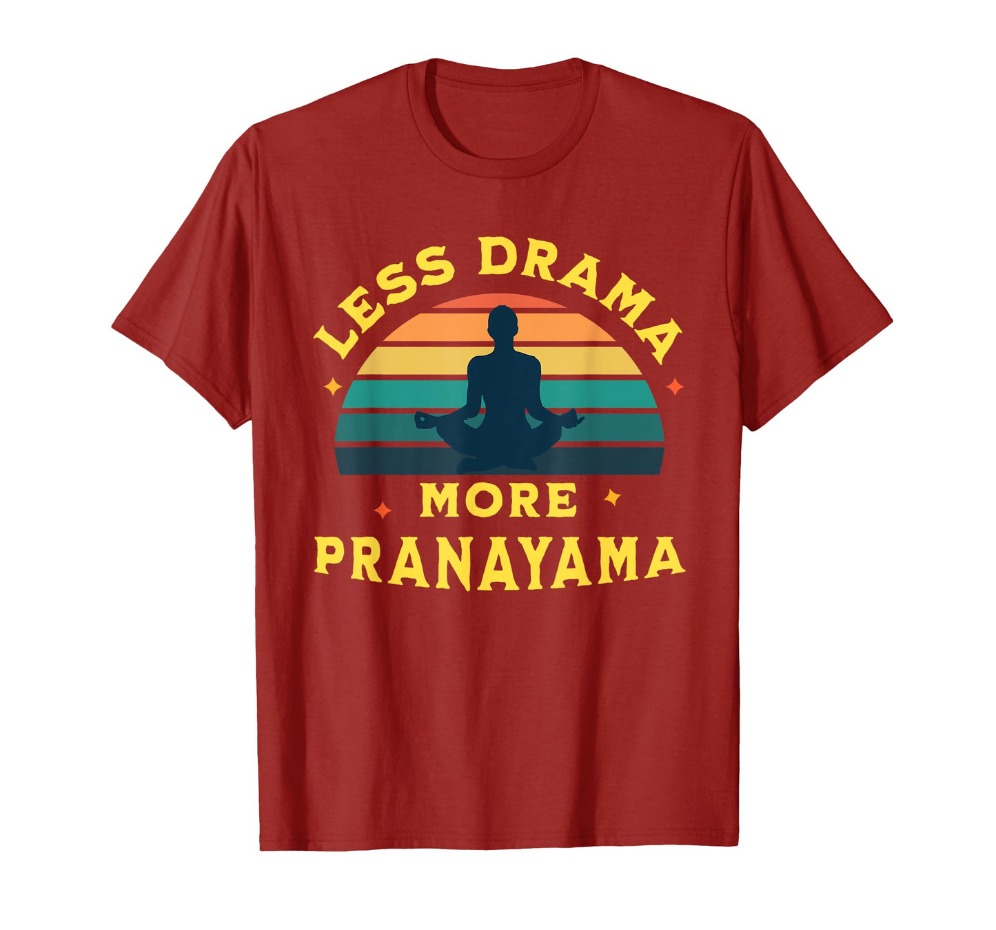 Less Drama, More Pranayama Yoga Funny Design T-Shirt