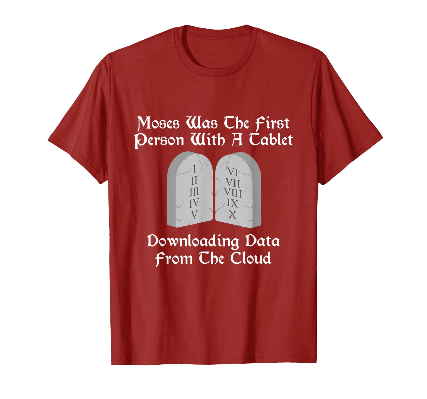 Moses Was The First Person With A Tablet Download From Cloud T-Shirt