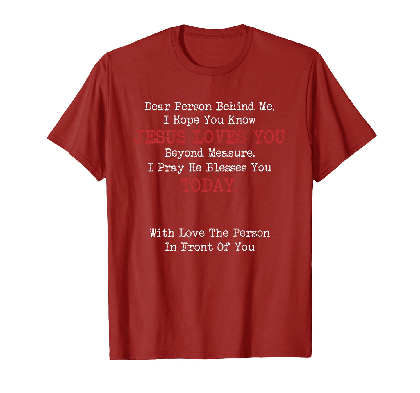 Dear Person Behind Me Jesus Christian Saying T-Shirt