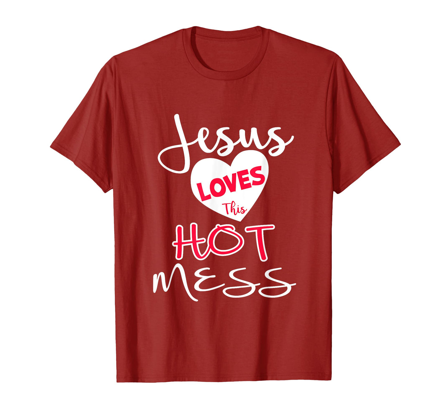 Jesus Loves This Hot Mess Shirt Funny Christian Gift