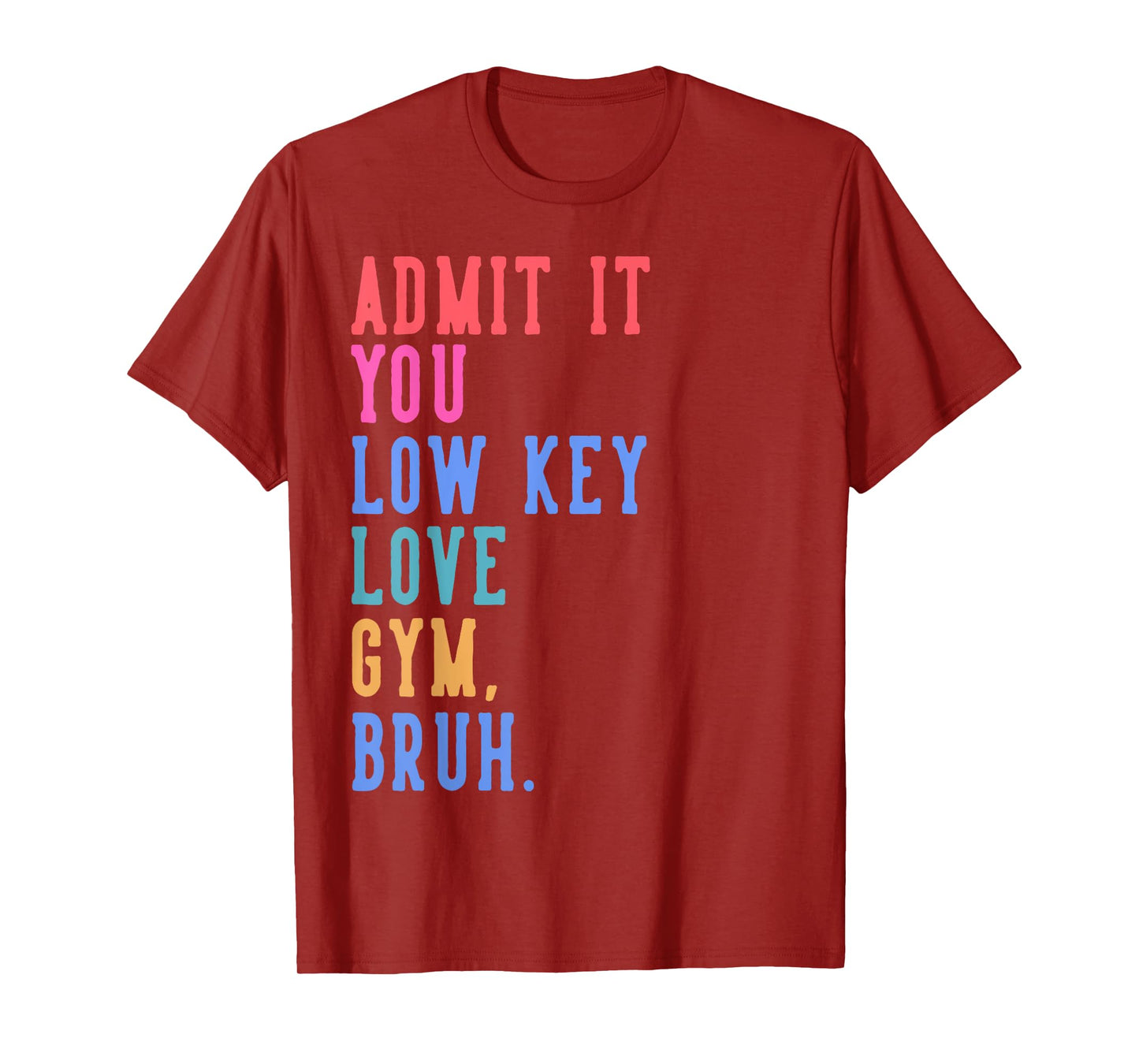 PE Teacher Coach Admit It You Low Key Love Gym Bruh Funny T-Shirt