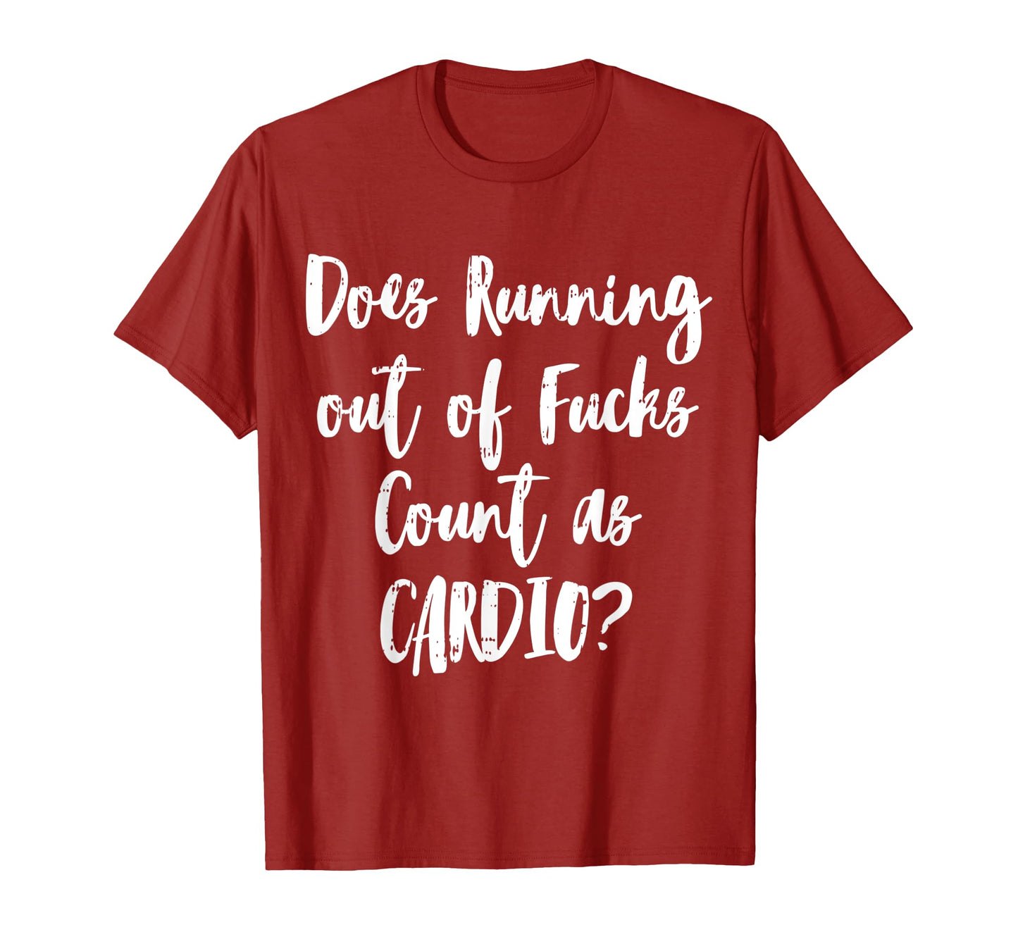Running Cardio Workout Sarcastic Funny Fitness Lover Gift T-Shirt