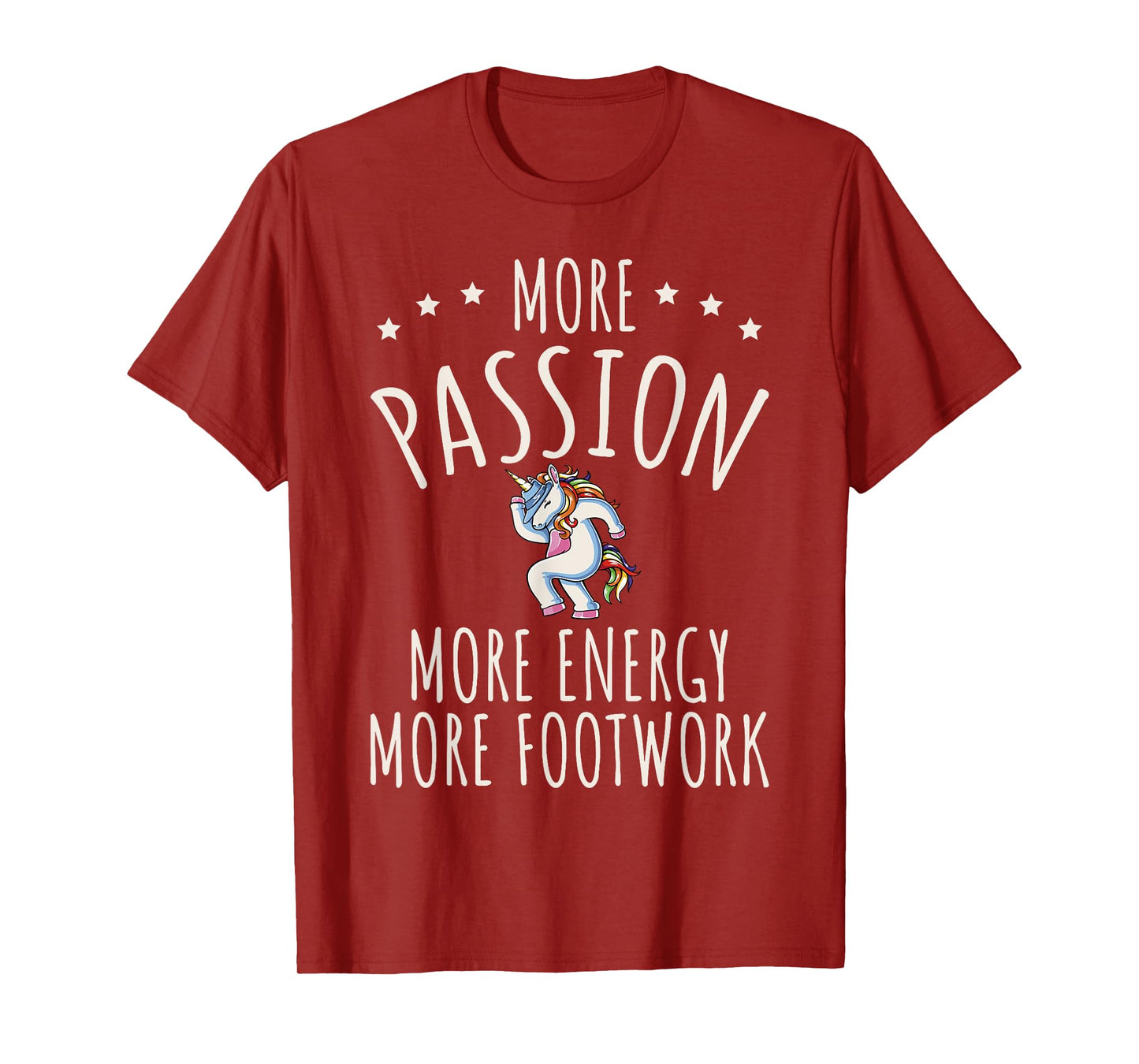 More Passion More Energy More Footwork T-Shirt