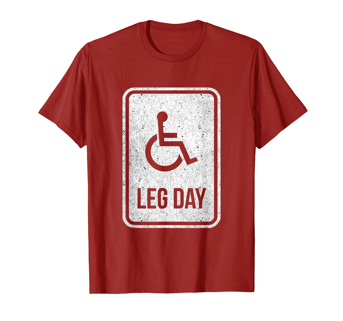 Leg Day Funny Handicap Workout Outfit Distressed Gym T-Shirt